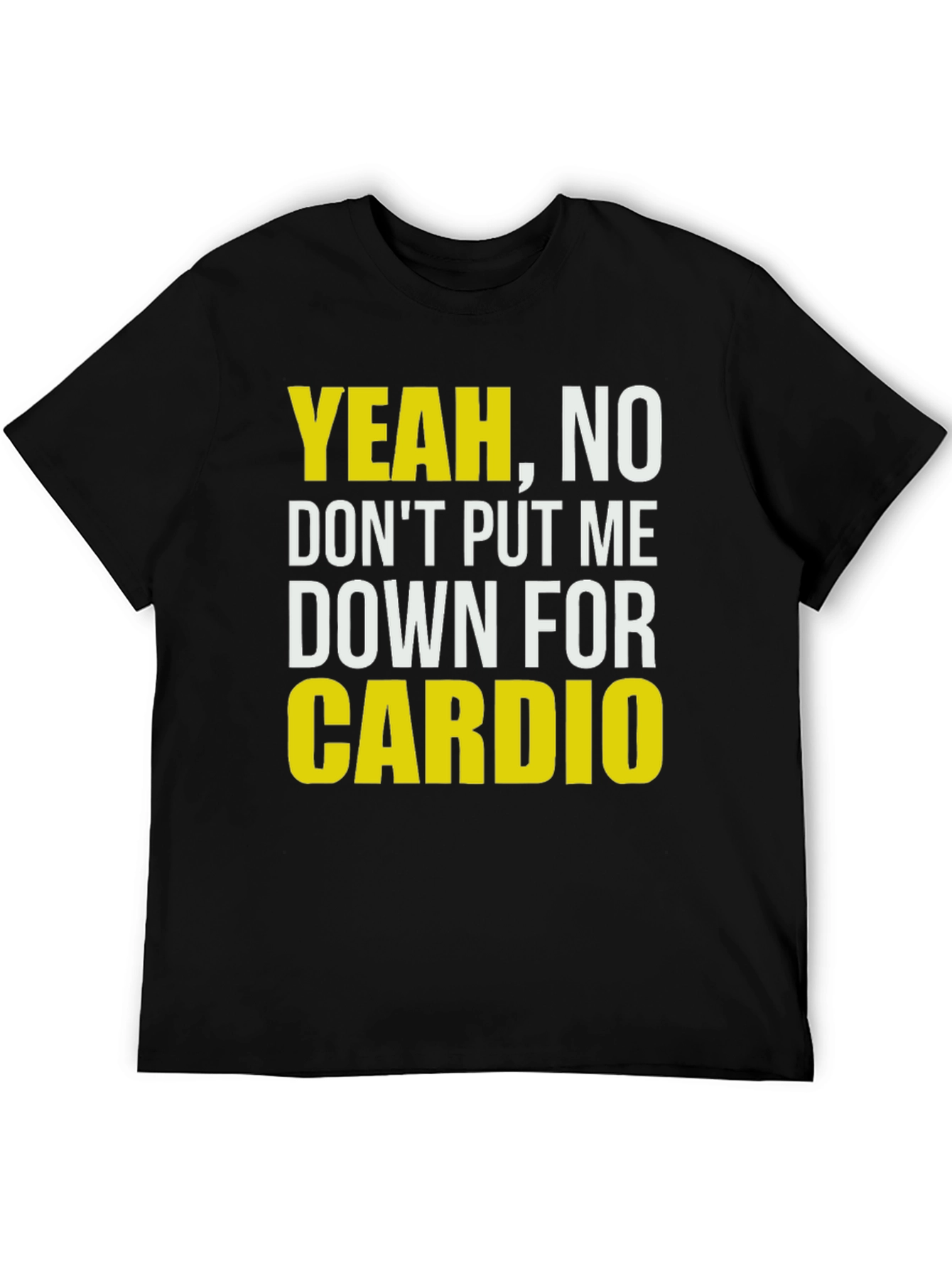Funny Gym T-Shirt - Yeah No Cardio