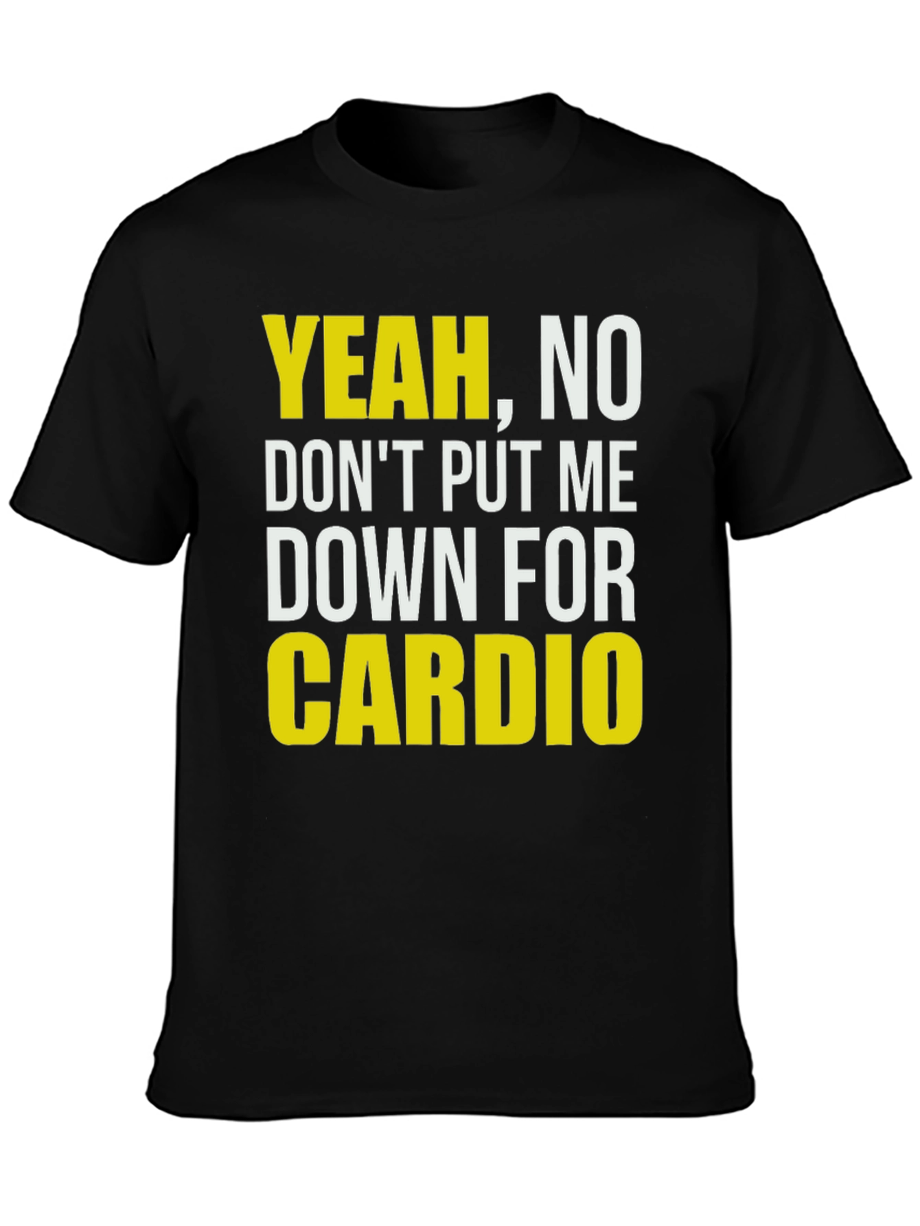 Funny Gym T-Shirt - Yeah No Cardio