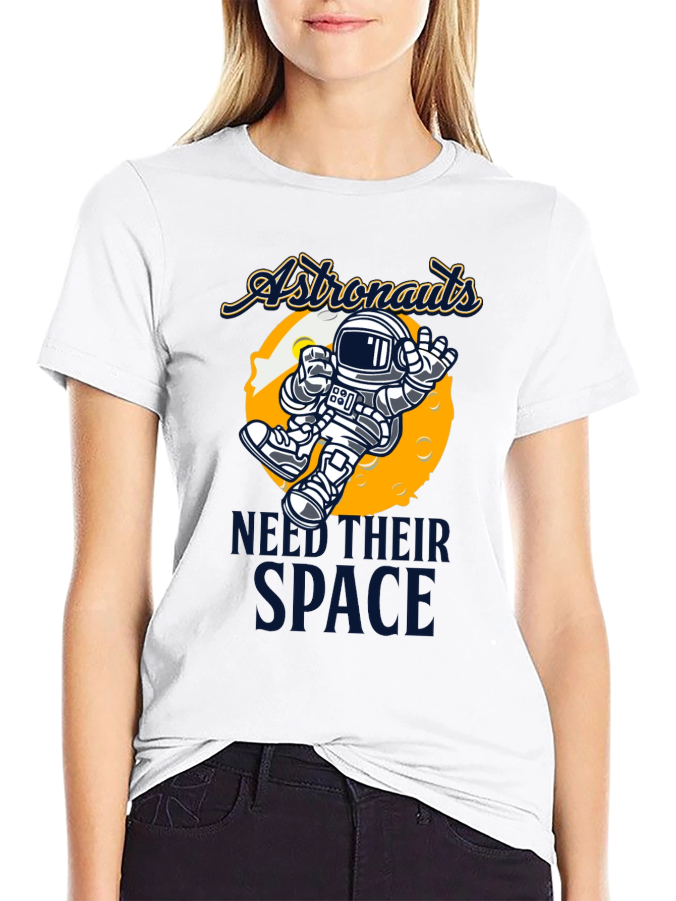 Astronauts Need Their Space T-Shirt