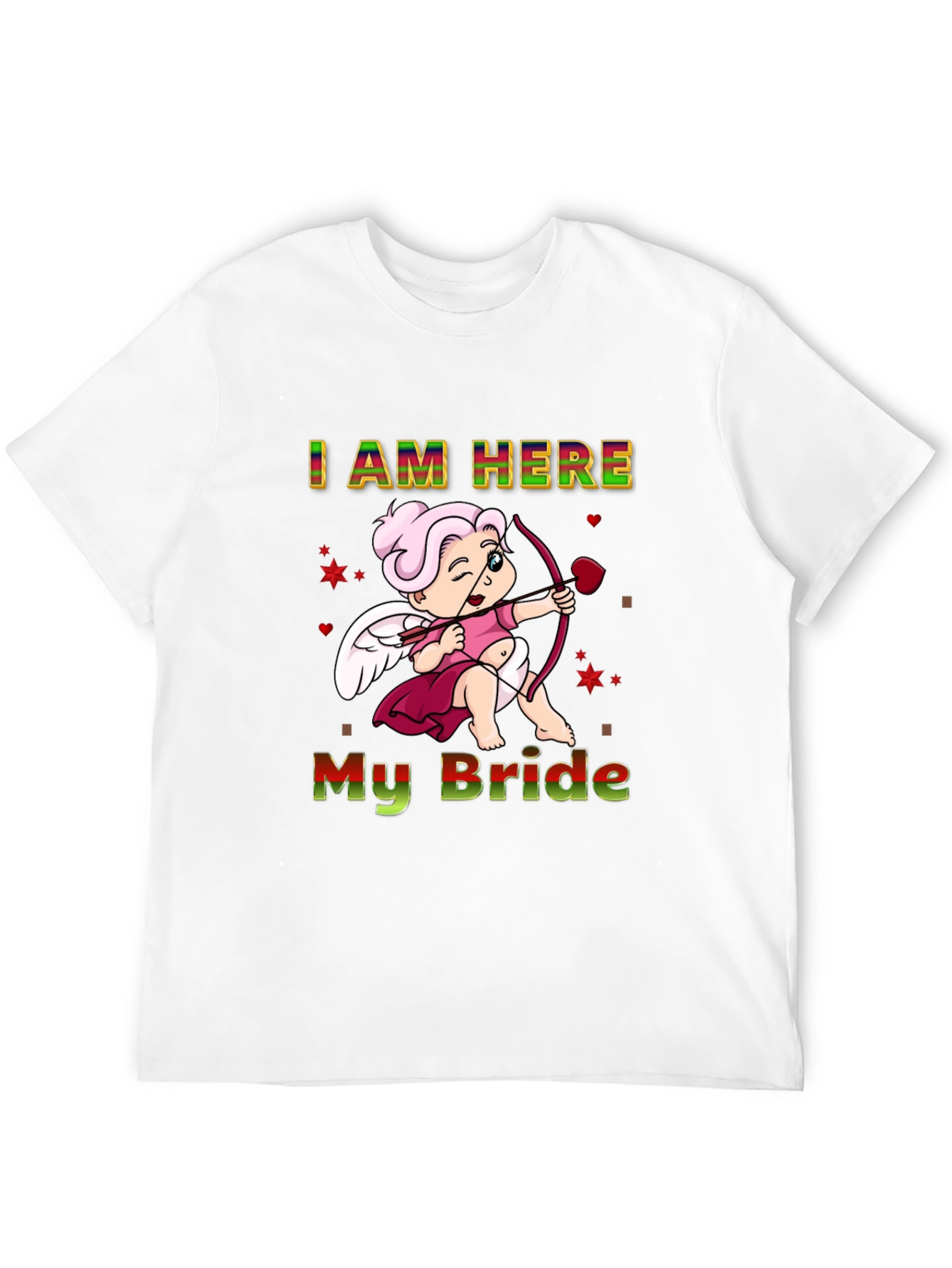 I Am Here My Bride Cupid T-Shirt