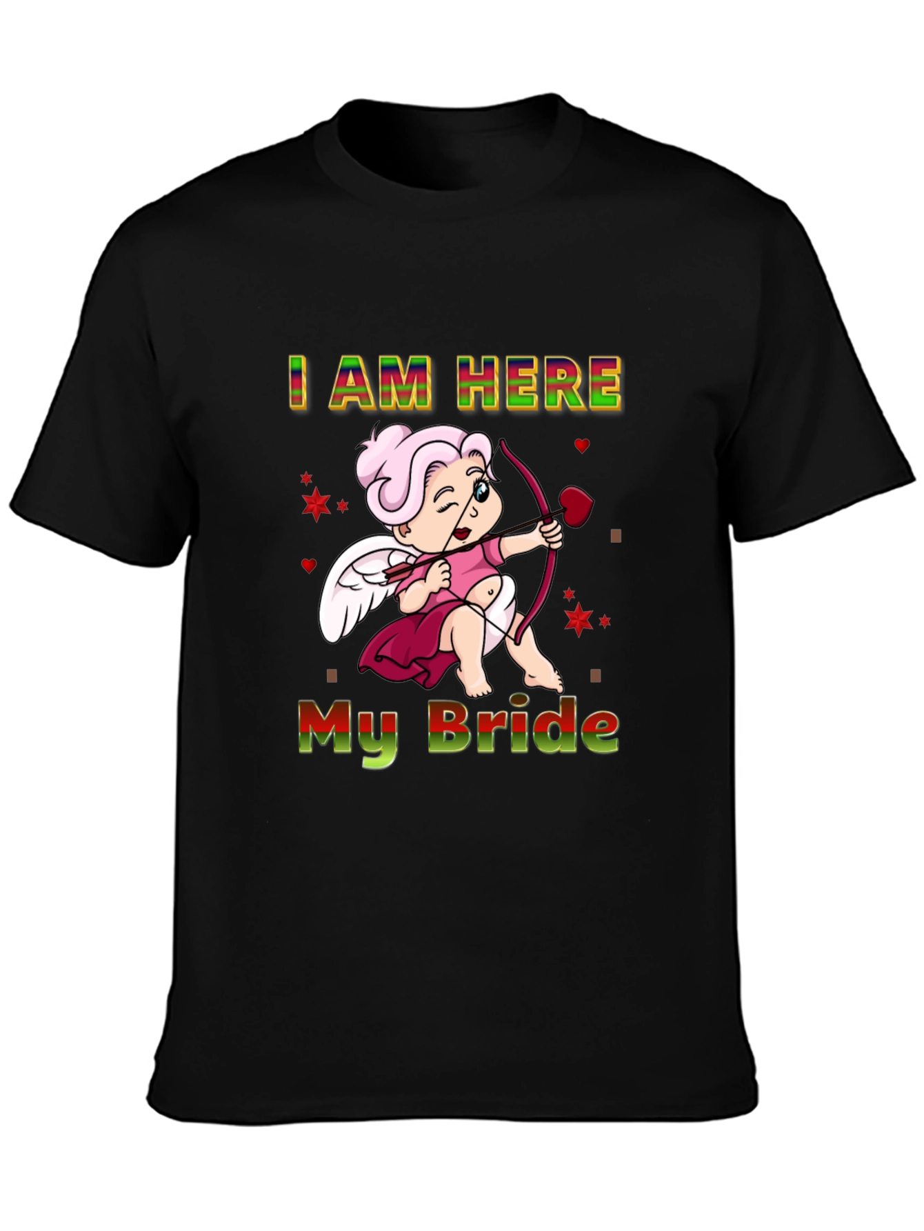 I Am Here My Bride Cupid T-Shirt