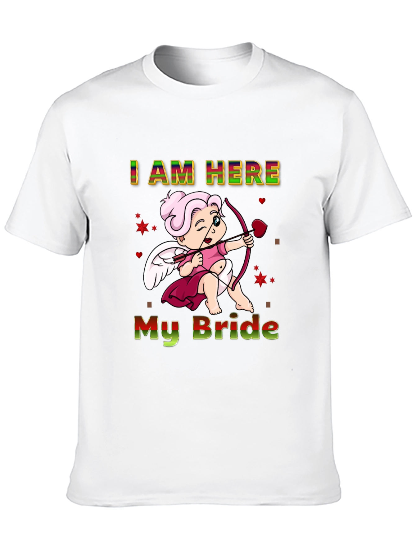 I Am Here My Bride Cupid T-Shirt