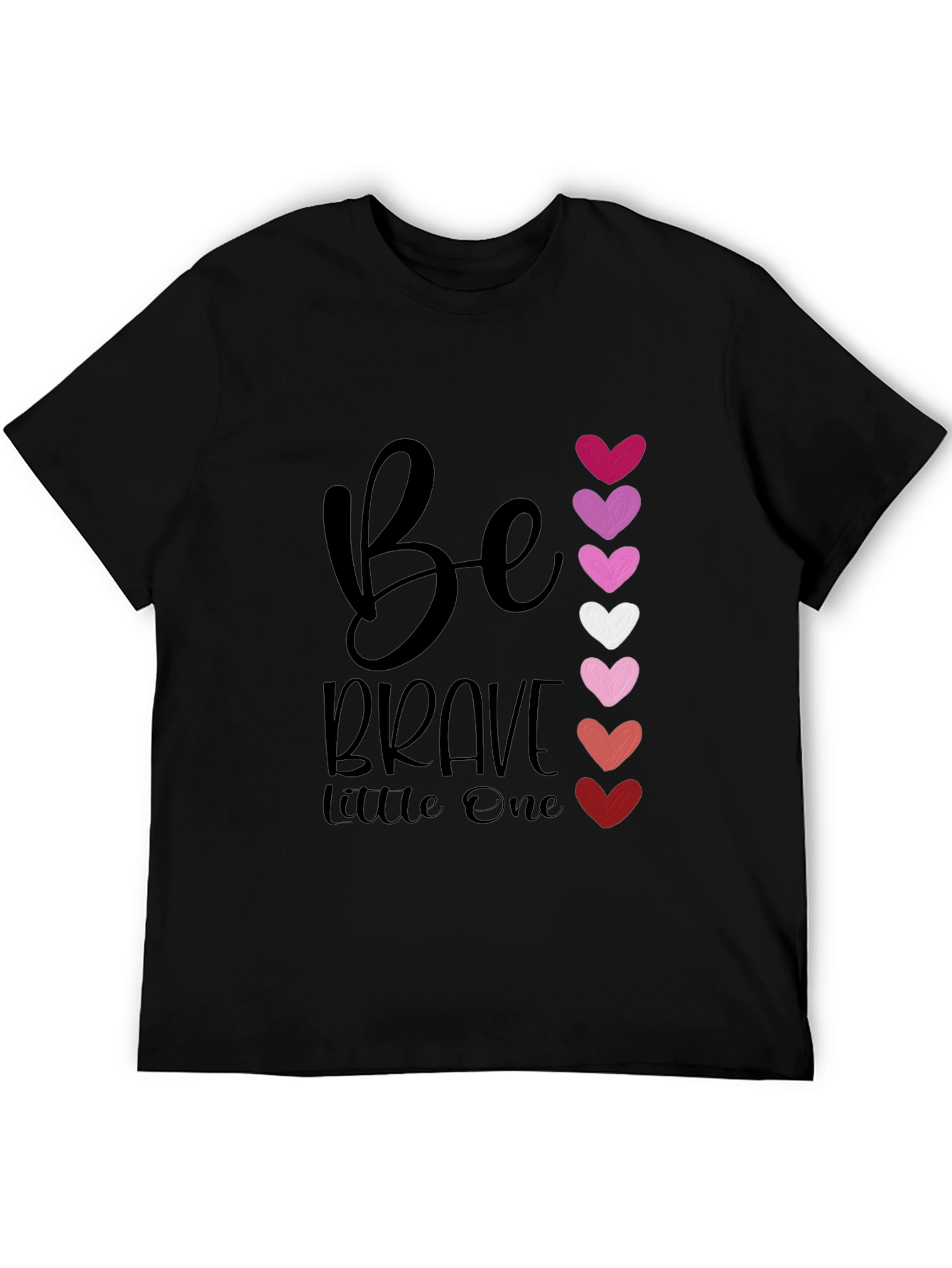 Be Brave Little One Heart T-Shirt