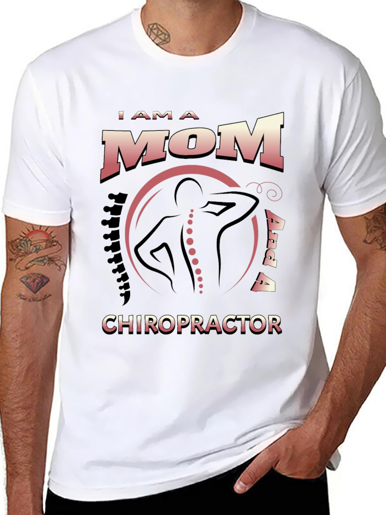 I Am a Mom and a Chiropractor T-Shirt