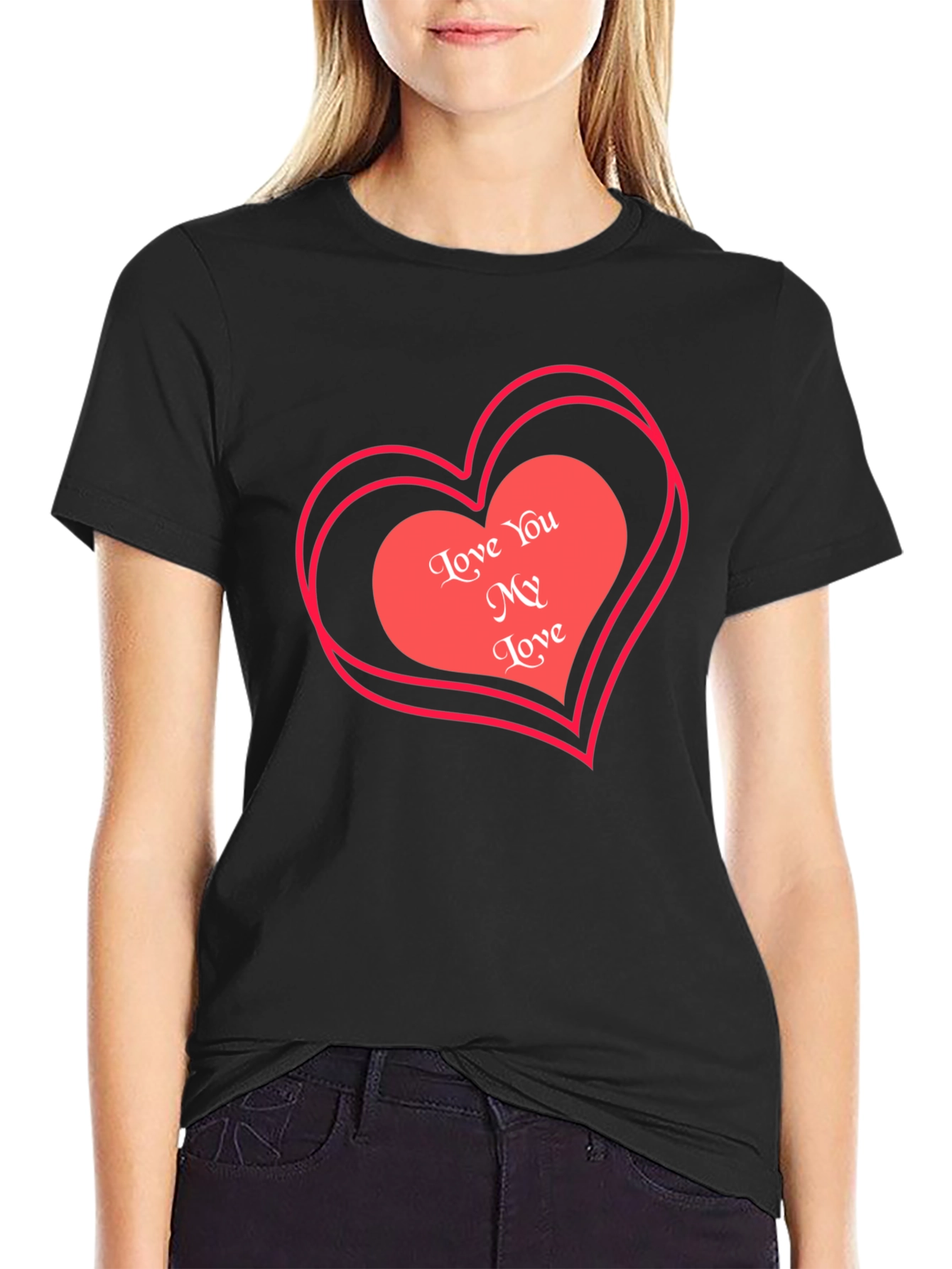 Love You My Love Valentines Black T-Shirt