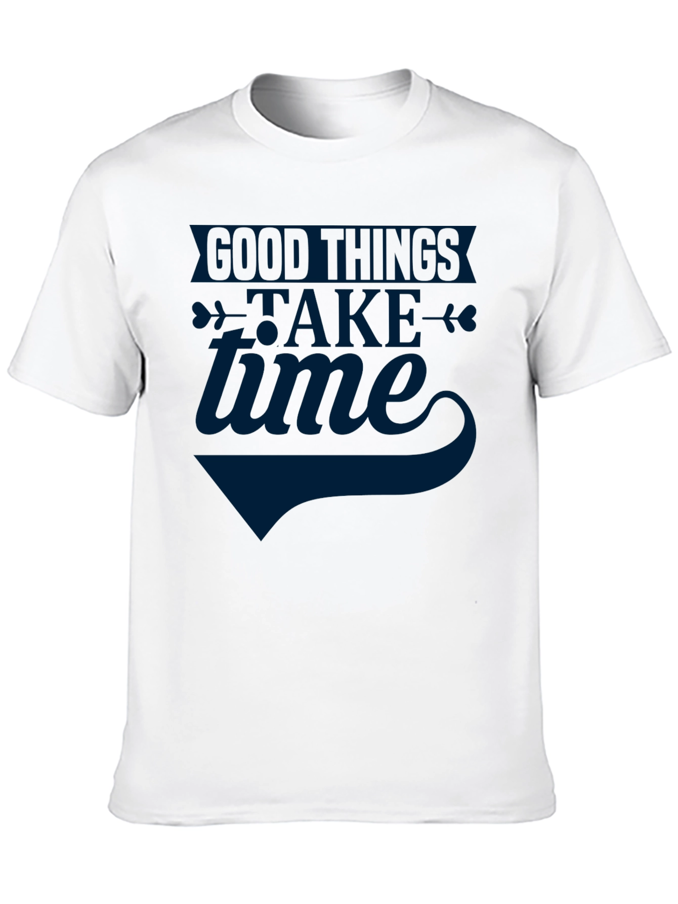 Good Things Take Time Graphic Tee - Unisex