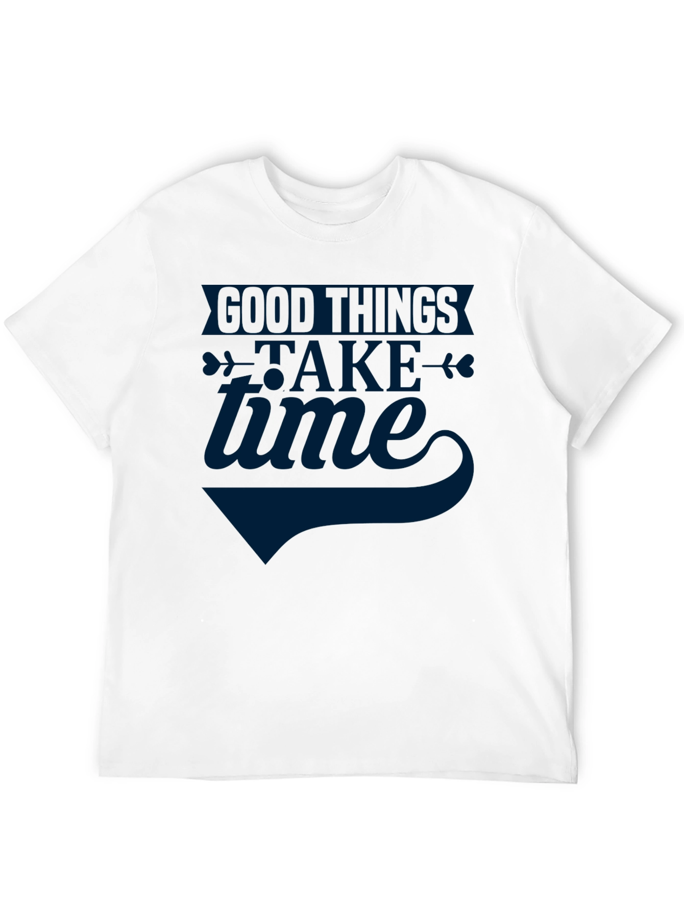 Good Things Take Time Graphic Tee - Unisex