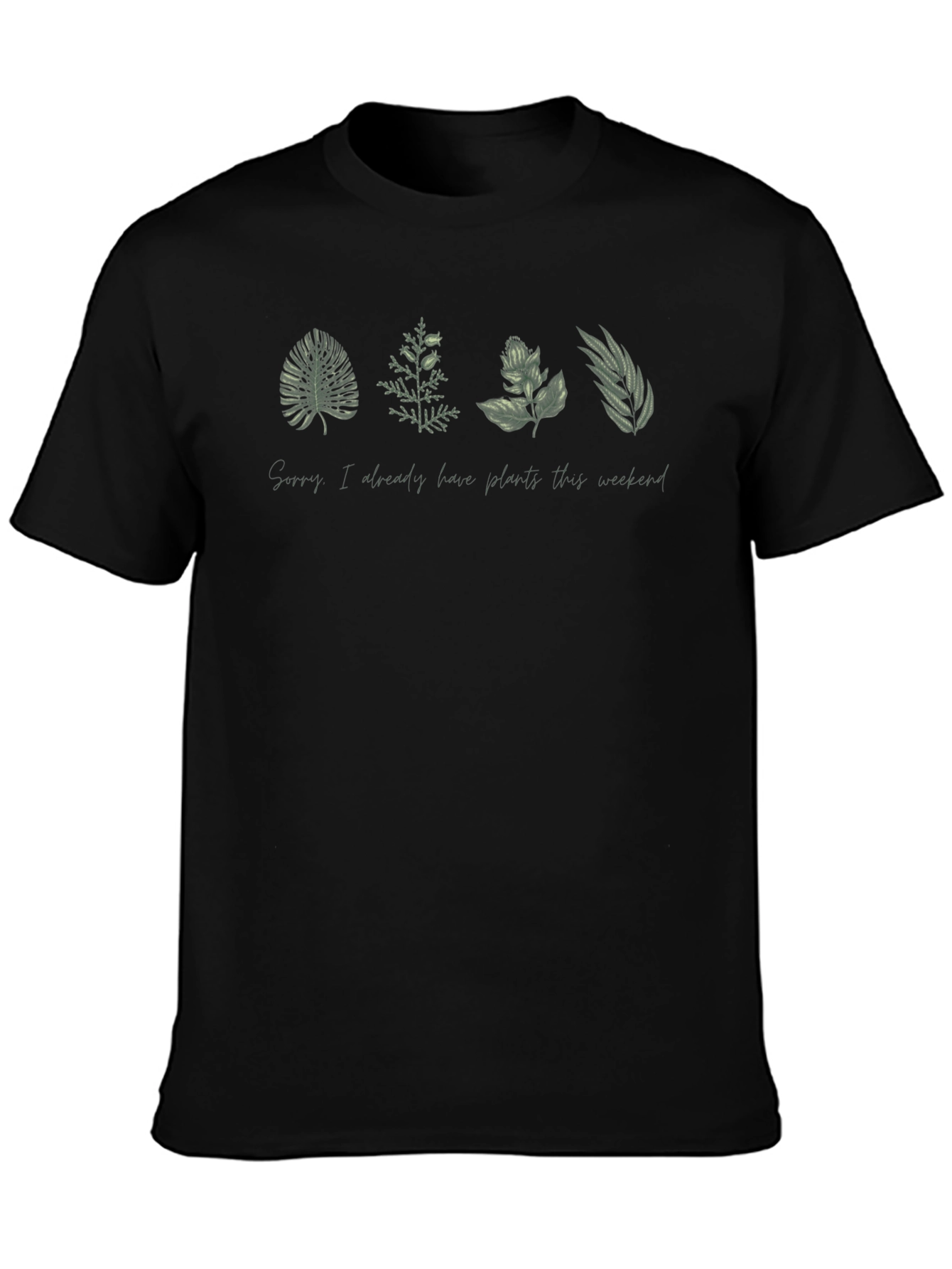 Plant Lover Tee - Sorry Already Have Plans