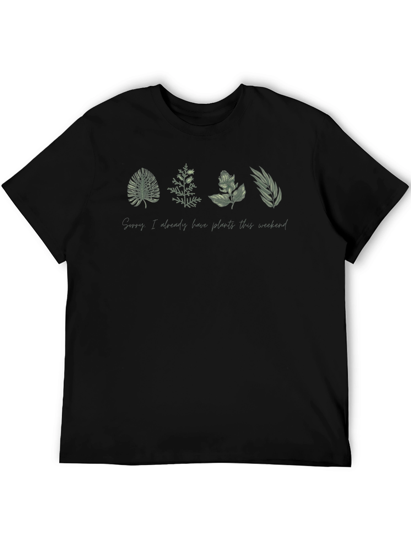 Plant Lover Tee - Sorry Already Have Plans