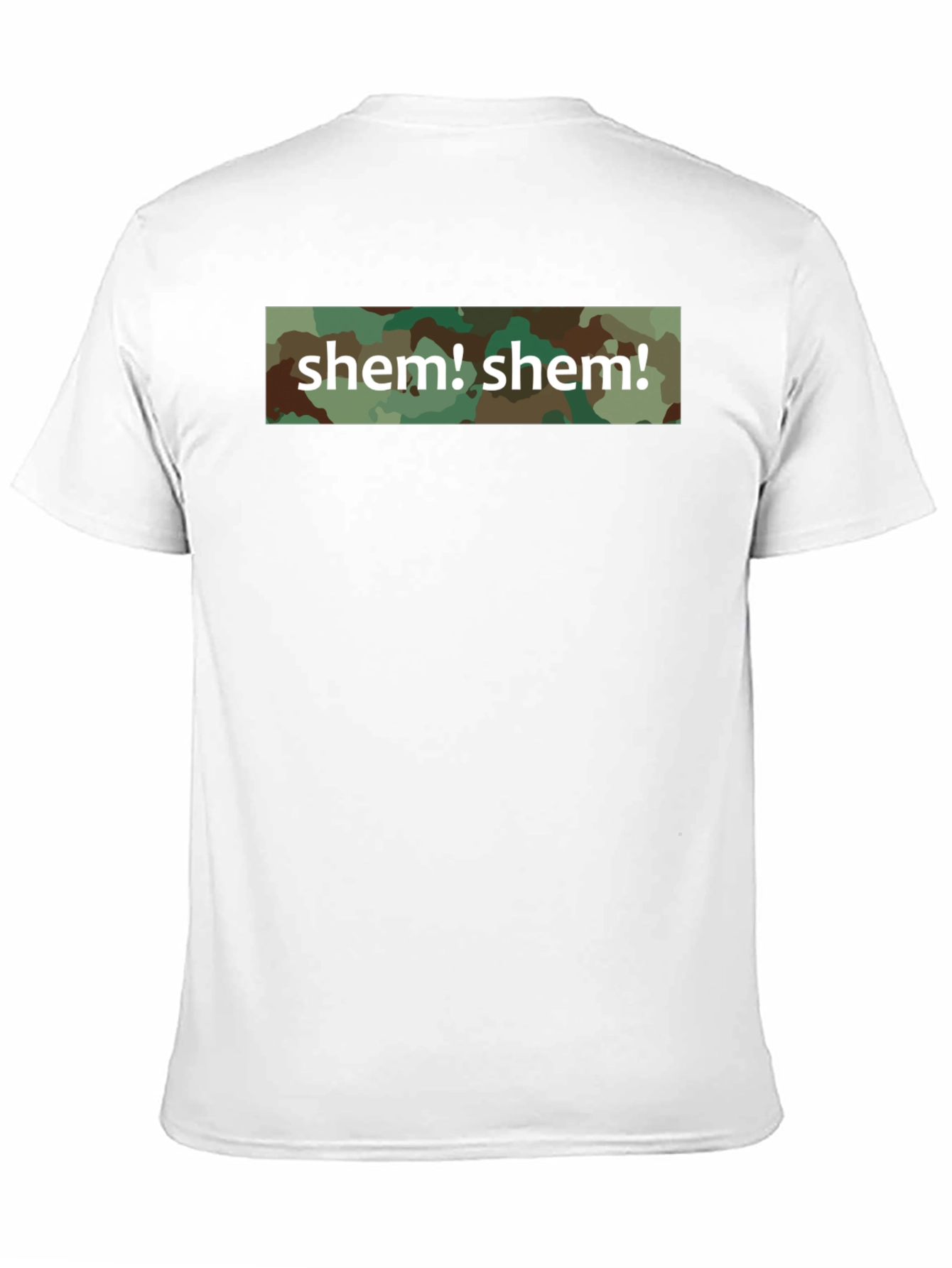 Shem! Camo T-Shirt - Bold Statement Tee