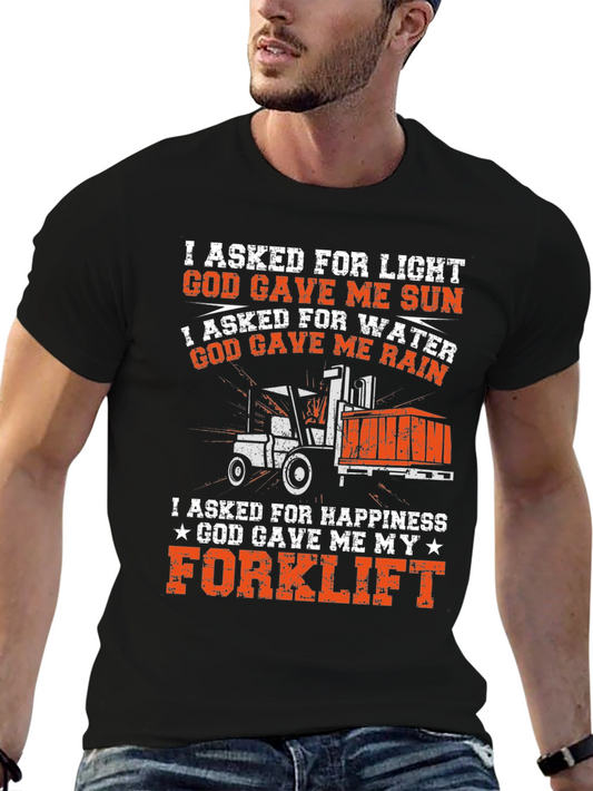 Forklift T-Shirt - God Gave Me My Forklift