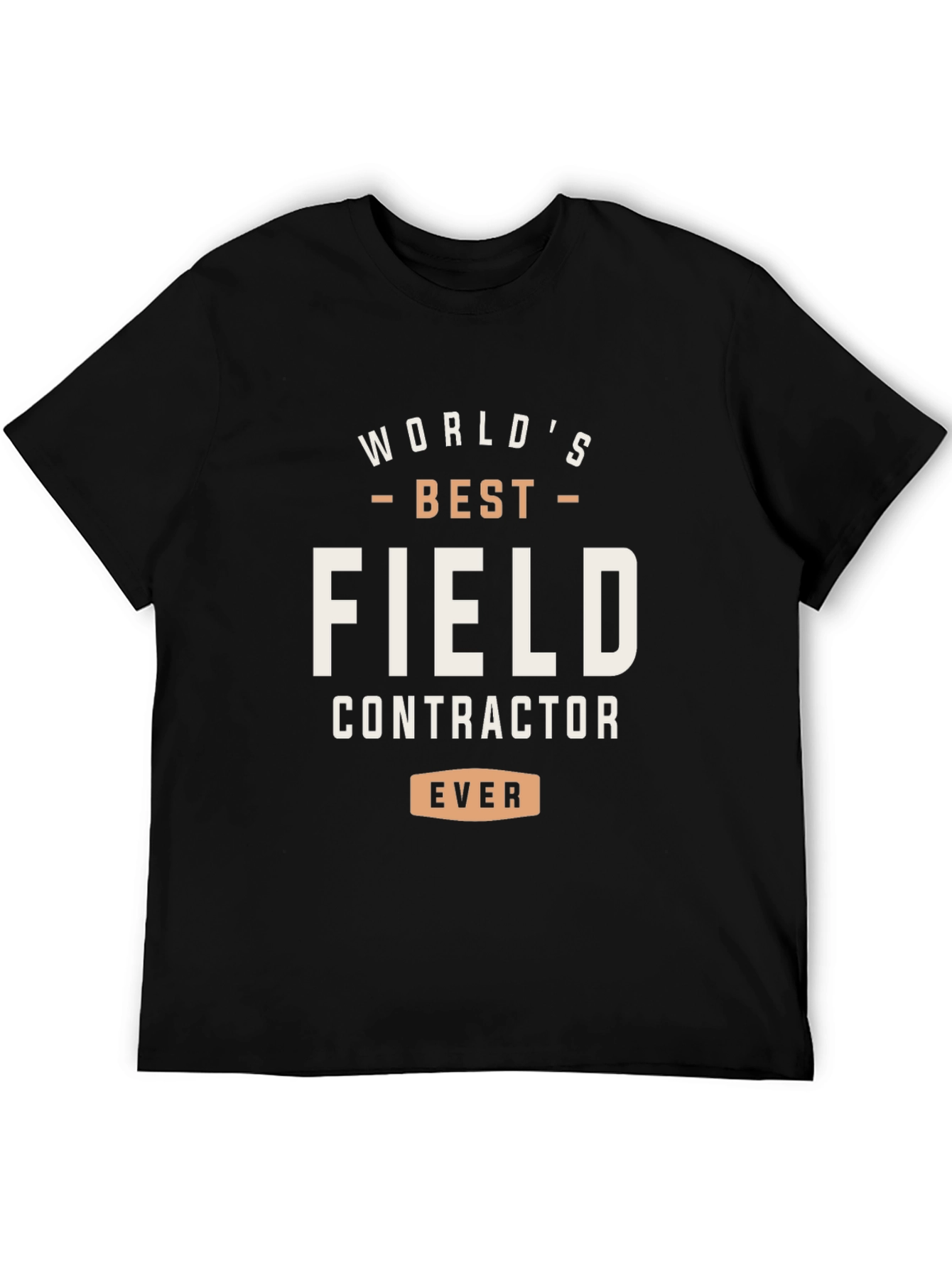 Worlds Best Field Contractor T-Shirt