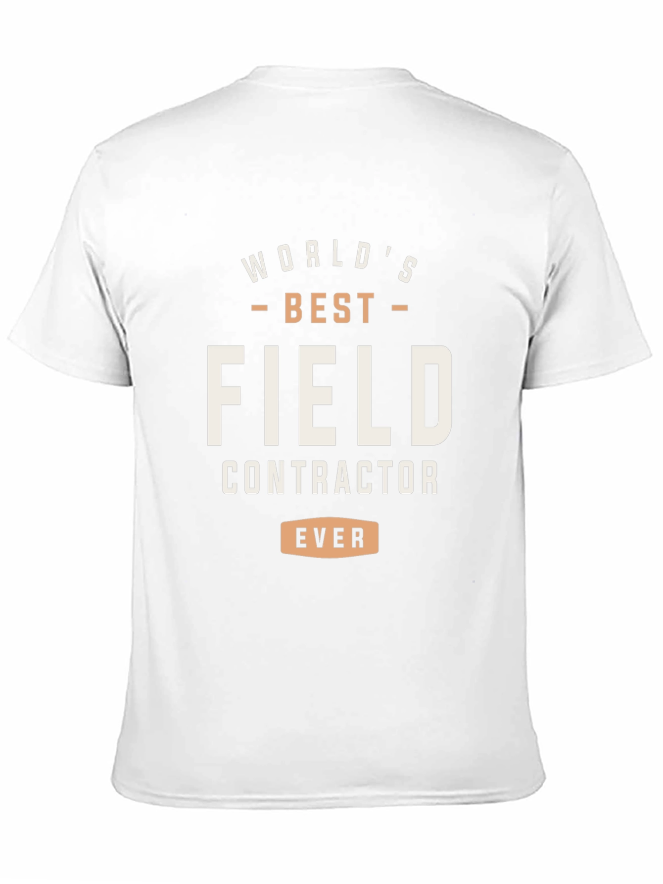 Worlds Best Field Contractor T-Shirt