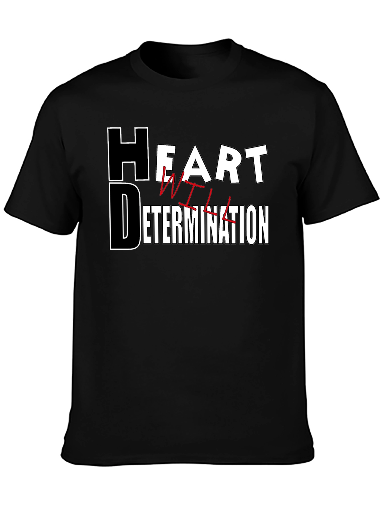 Motivational Heart Determination Will T-Shirt
