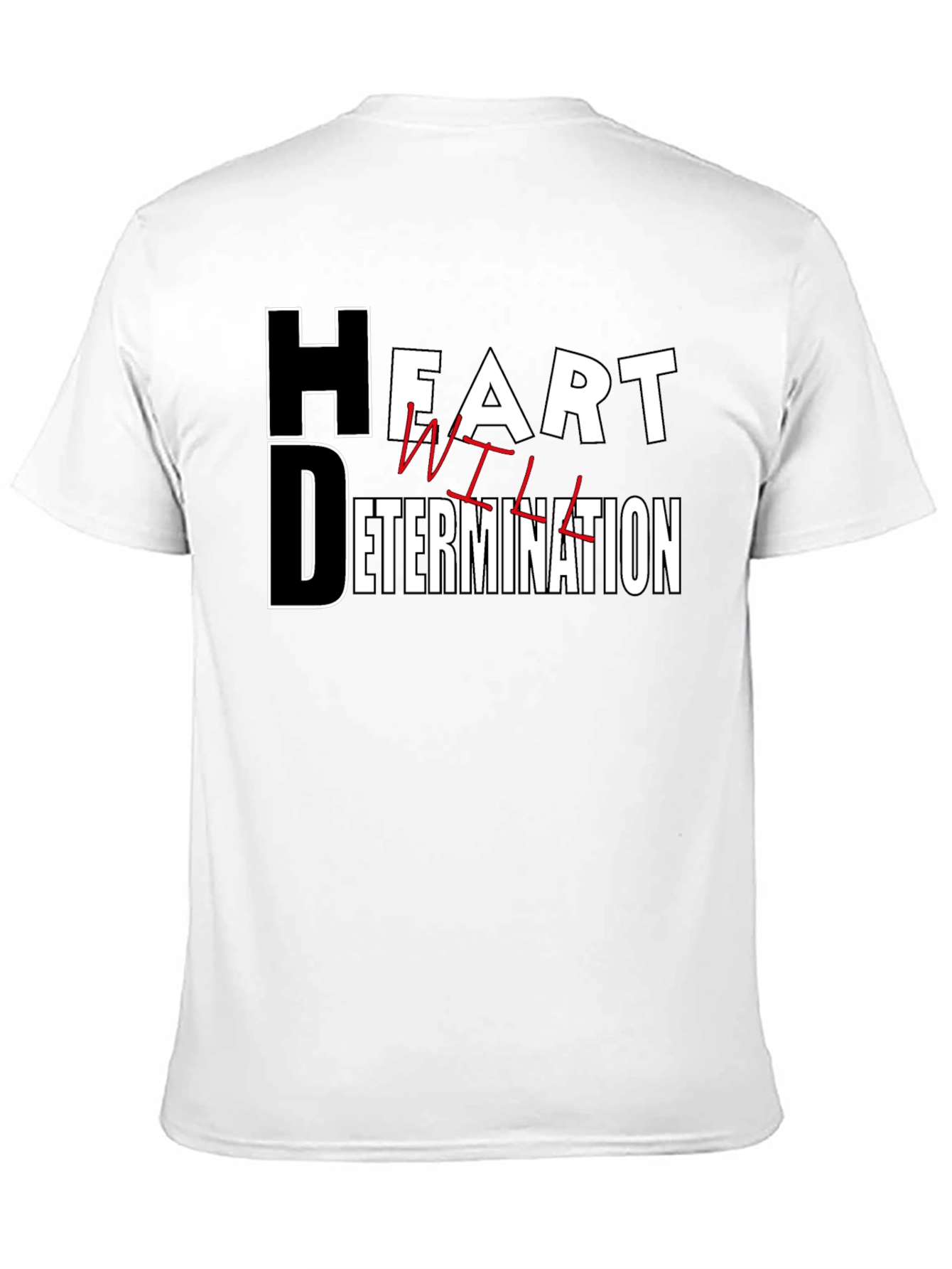 Motivational Heart Determination Will T-Shirt