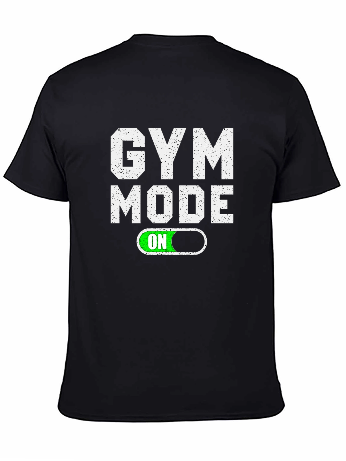 Gym Mode ON T-Shirt - Fitness Apparel