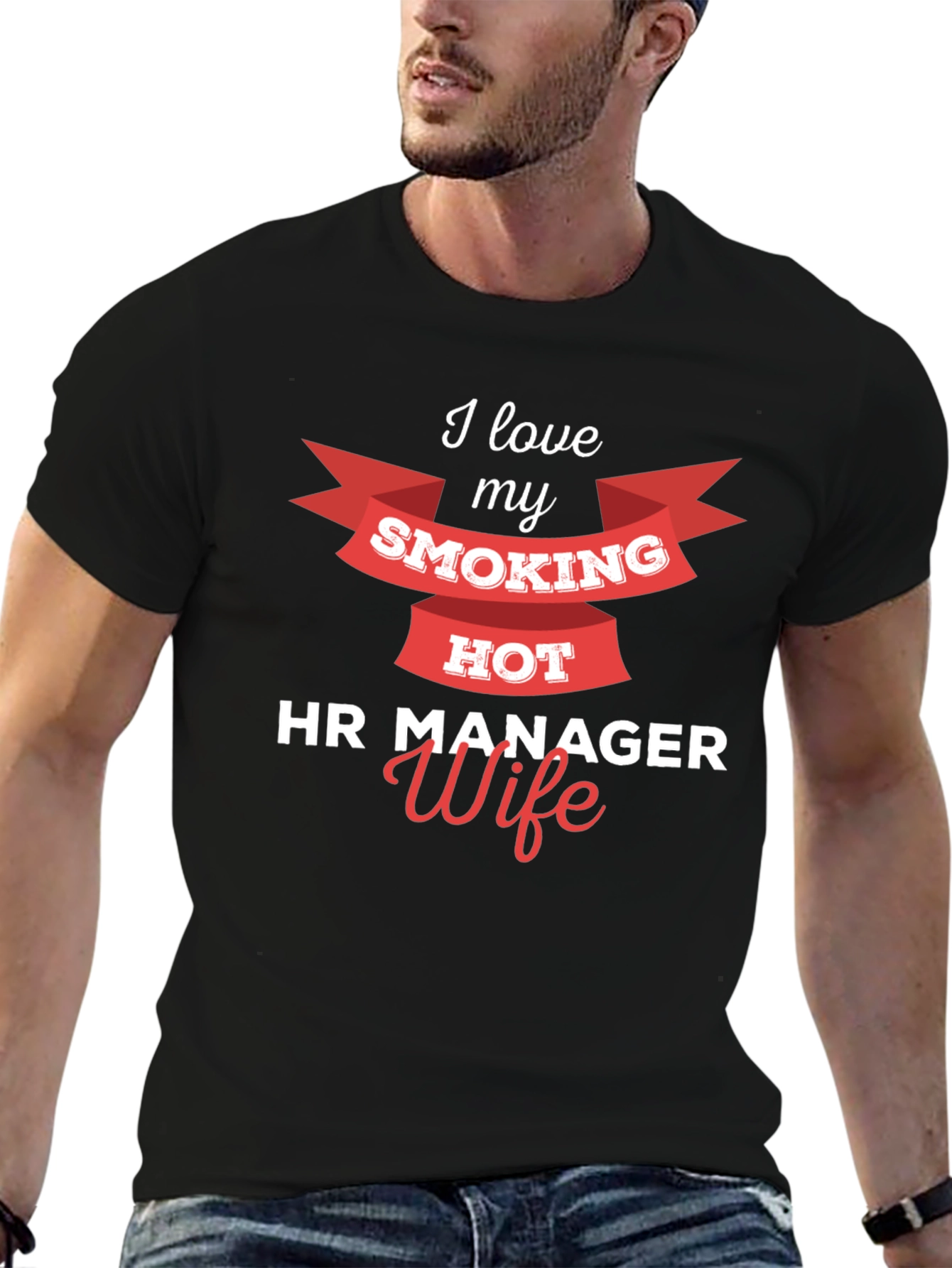 I Love My Smoking Hot HR Manager Wife T-Shirt
