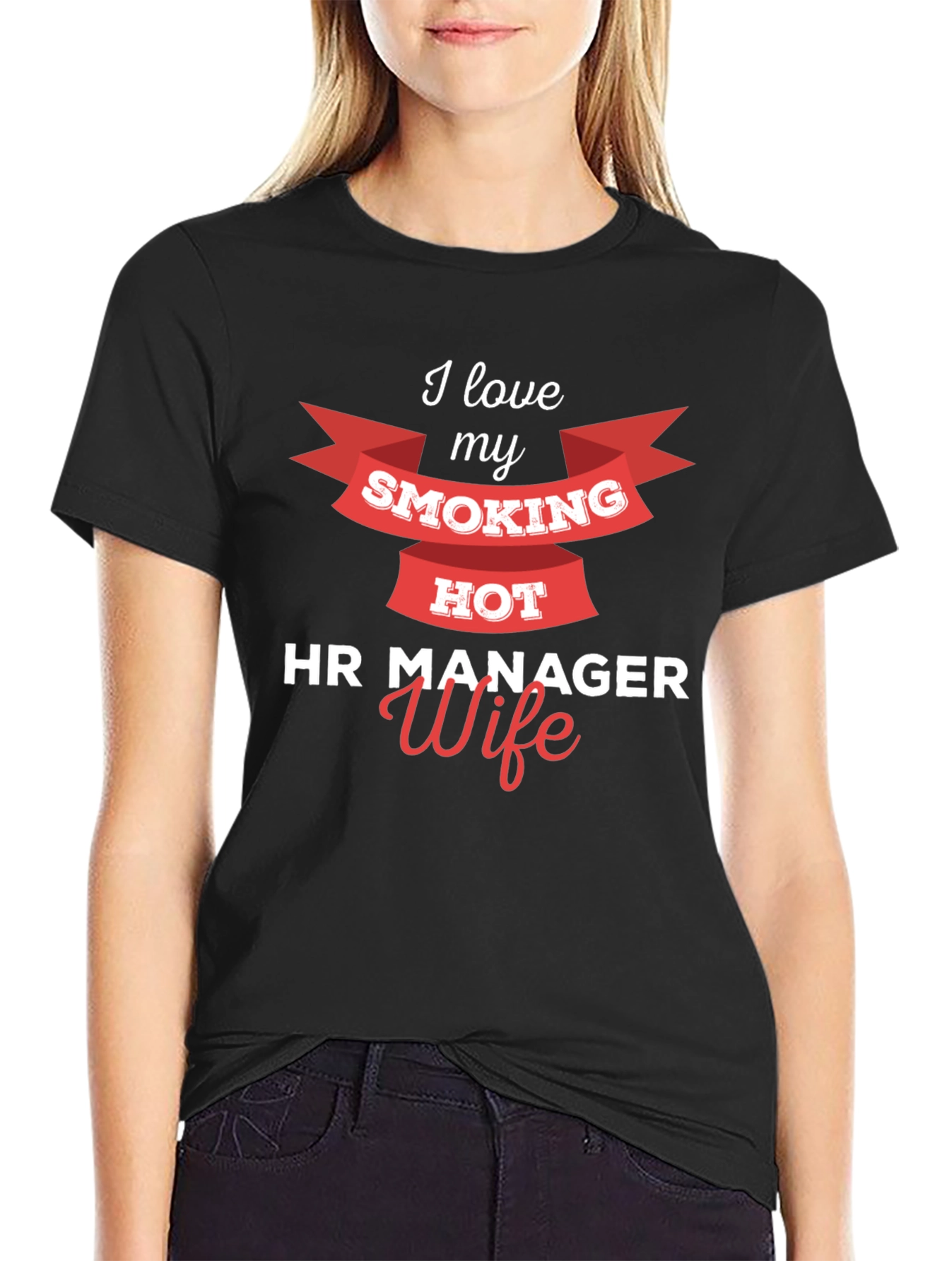 I Love My Smoking Hot HR Manager Wife T-Shirt