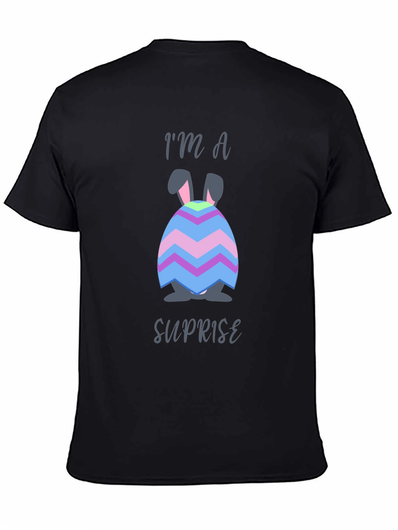 Im A Surprise Easter Bunny Egg Mens T-Shirt
