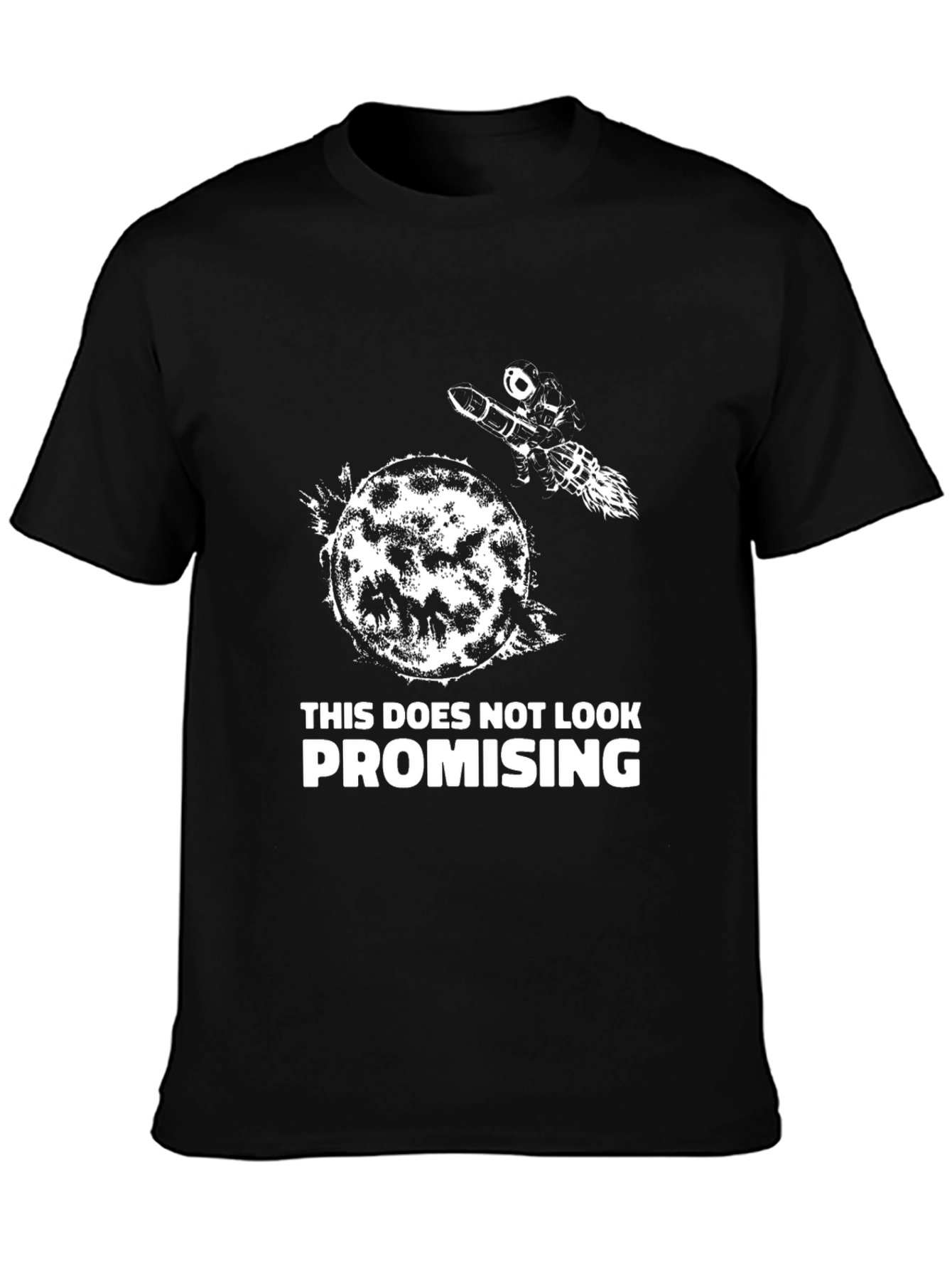 Humorous Graphic T-Shirt: This Does Not Look Promising