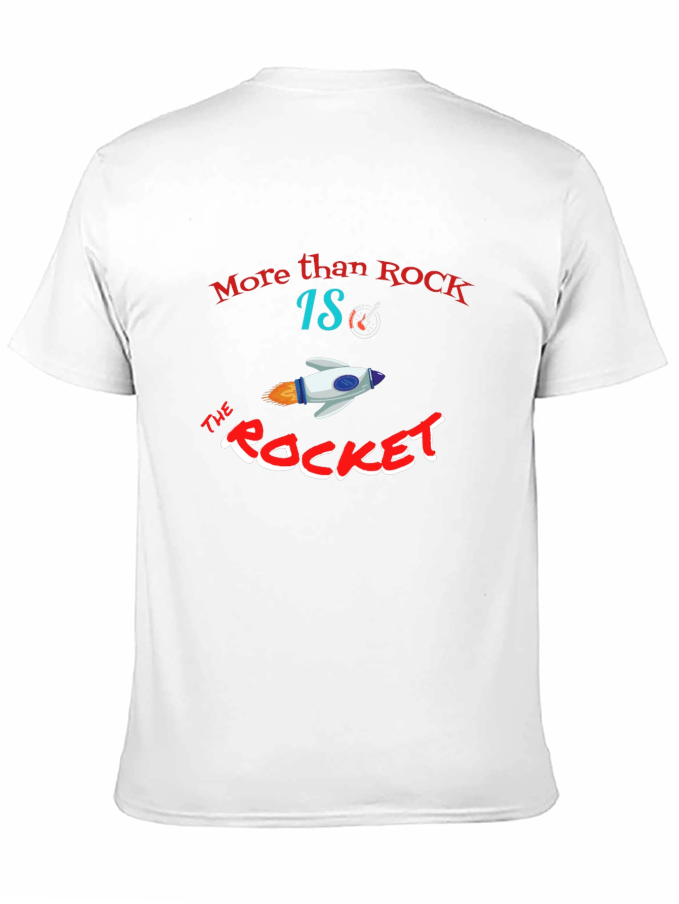 More Than Rock The Rocket Mens T-Shirt