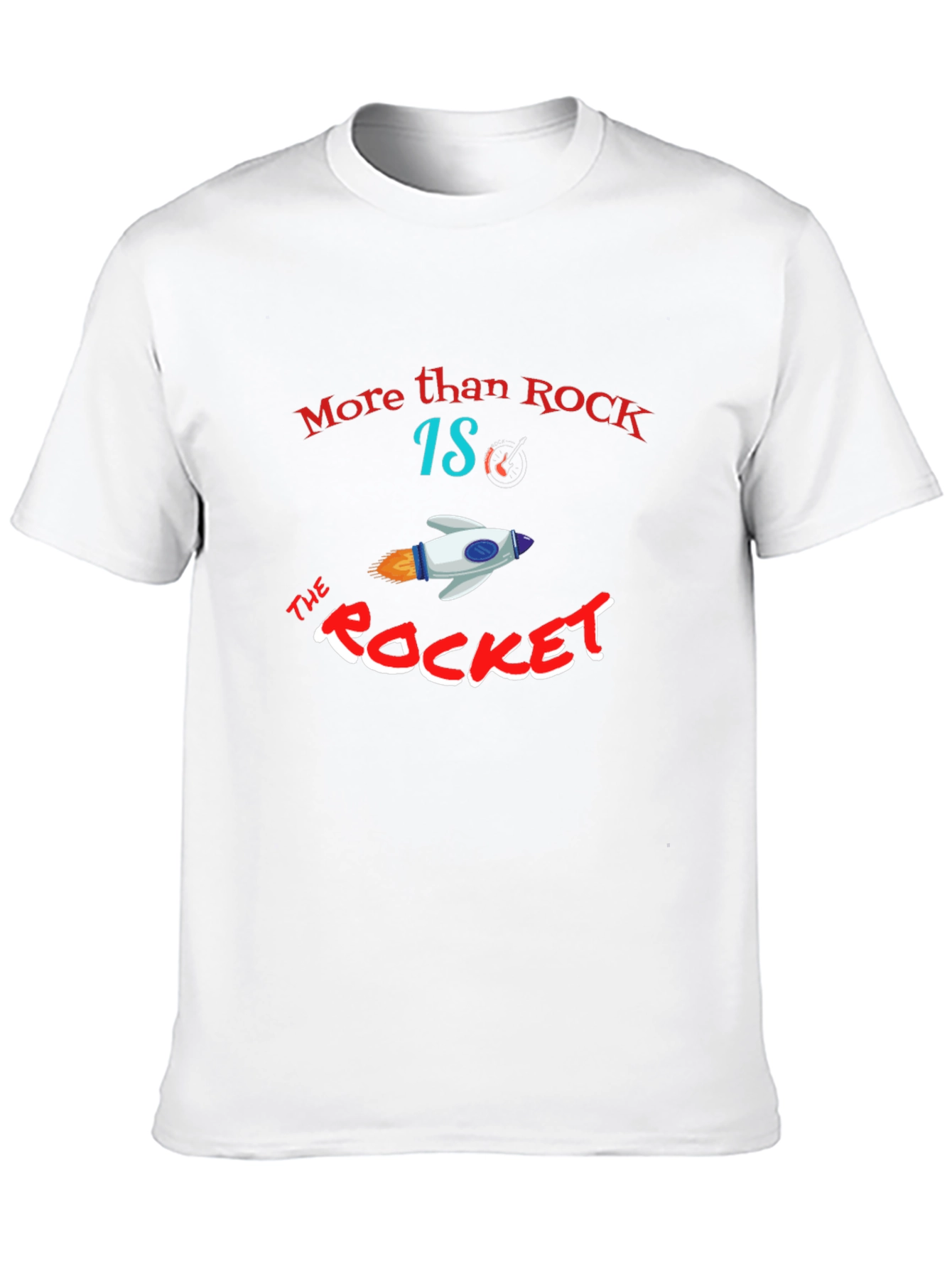 More Than Rock The Rocket Mens T-Shirt