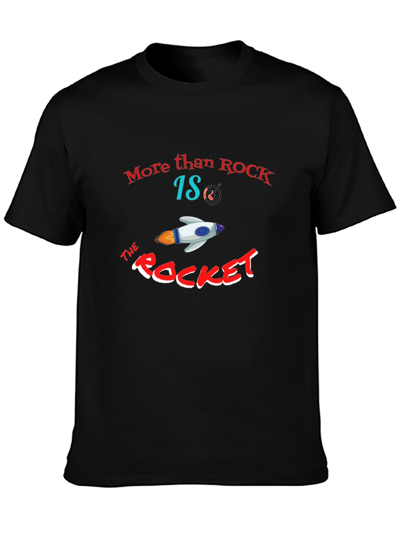 More Than Rock The Rocket Mens T-Shirt