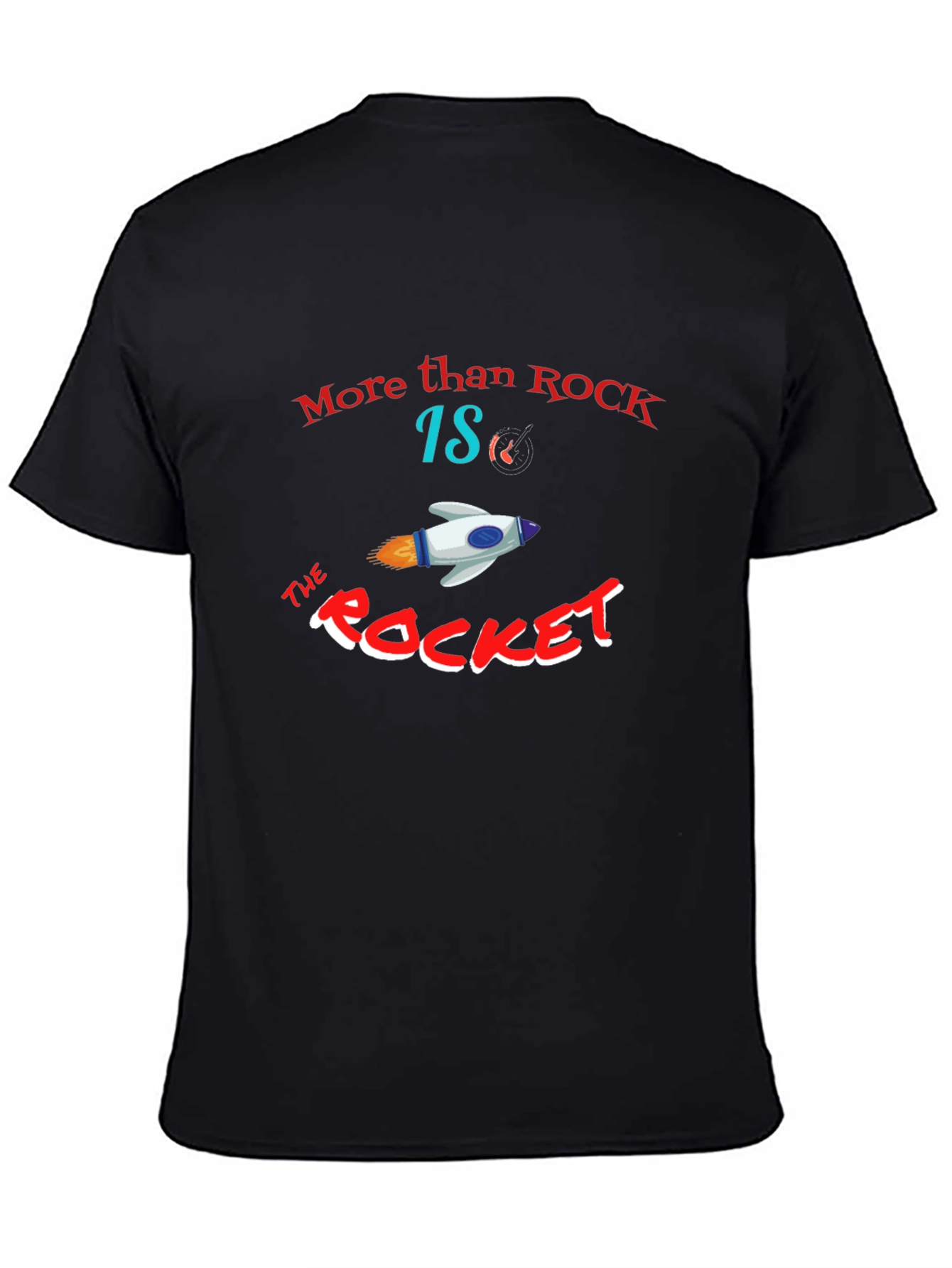 More Than Rock The Rocket Mens T-Shirt