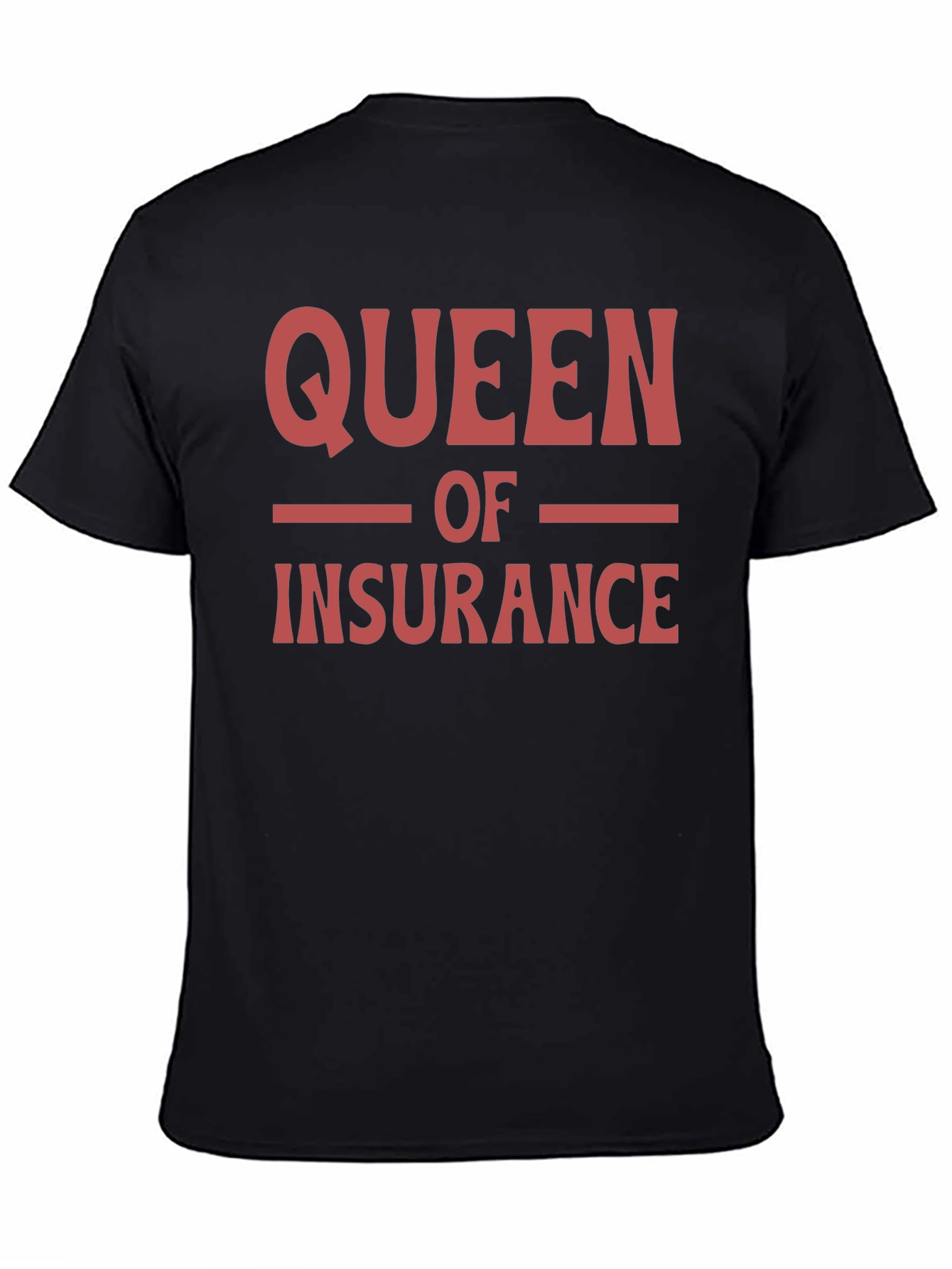 Queen of Insurance T-Shirt - Black Crew Neck Tee