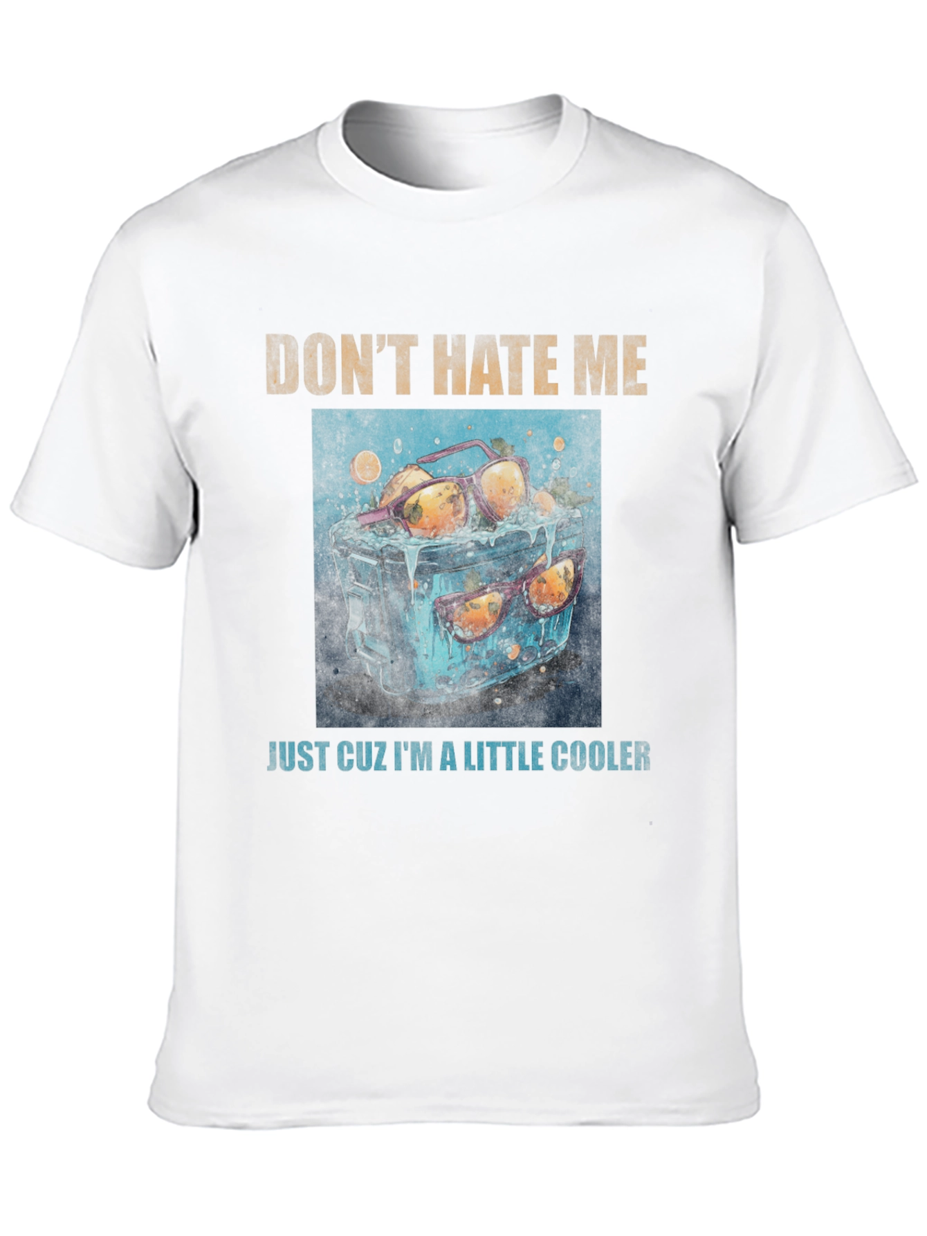 Dont Hate Me Cooler Graphic Tee
