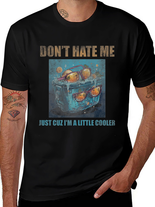Dont Hate Me Cooler Graphic Tee