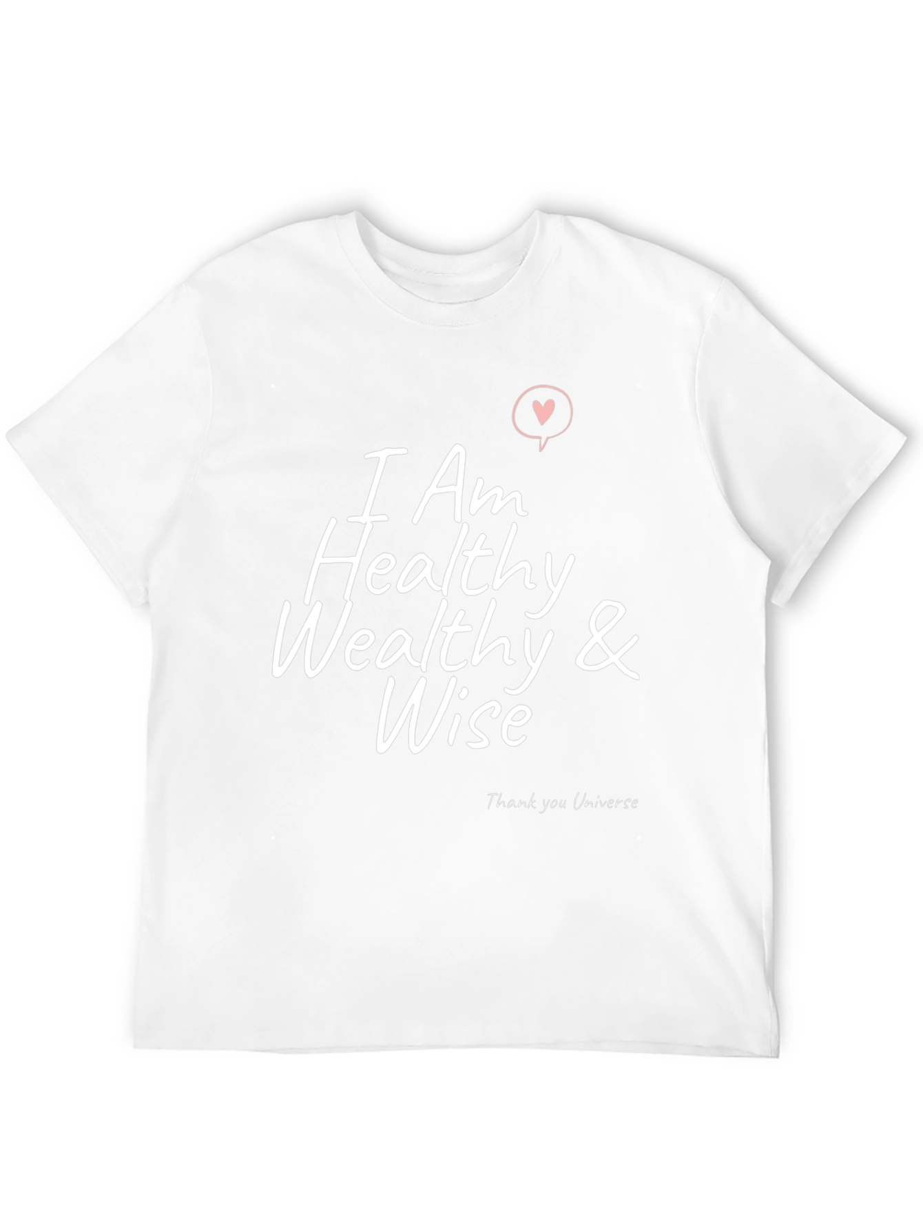 I Am Healthy Wealthy & Wise Graphic T-Shirt