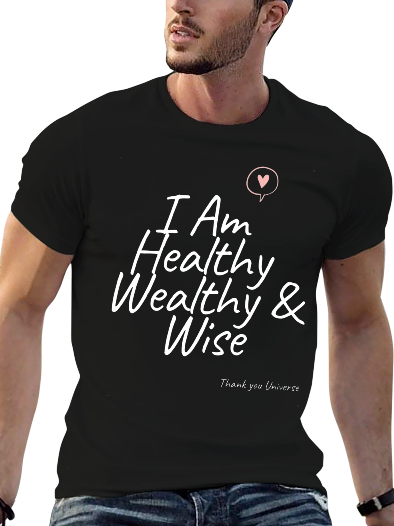 I Am Healthy Wealthy & Wise Graphic T-Shirt