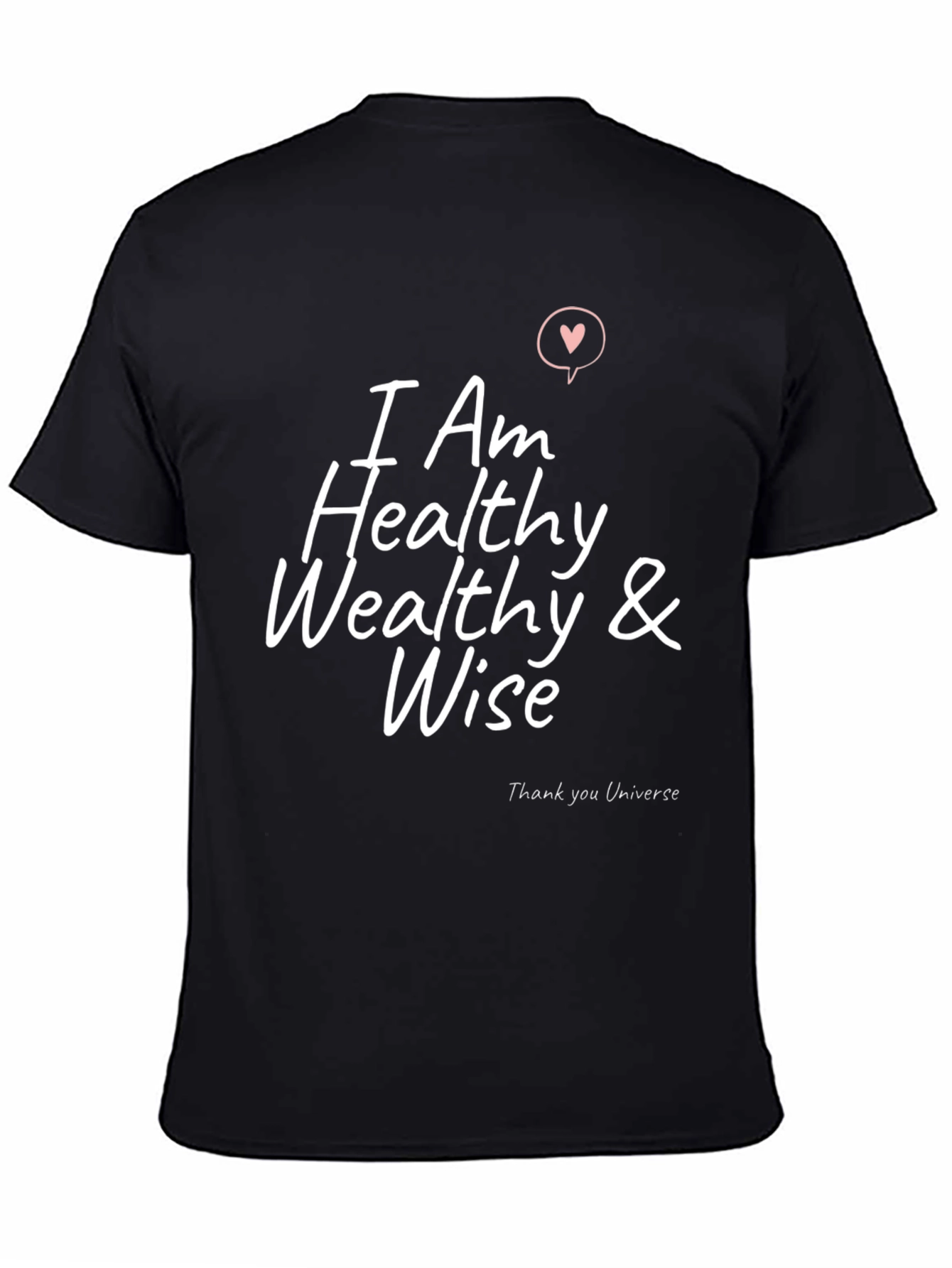 I Am Healthy Wealthy & Wise Graphic T-Shirt
