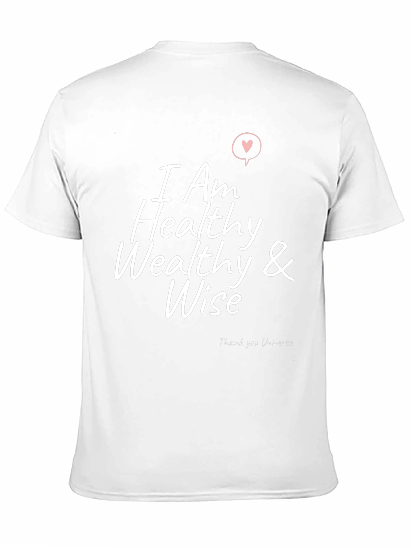 I Am Healthy Wealthy & Wise Graphic T-Shirt
