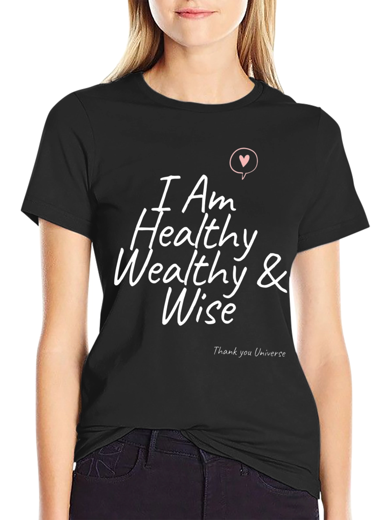 I Am Healthy Wealthy & Wise Graphic T-Shirt