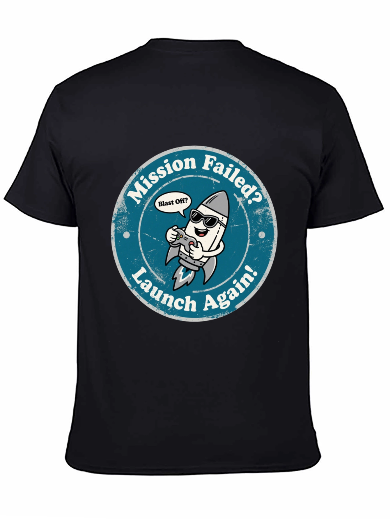 Mission Failed? Launch Again! T-Shirt