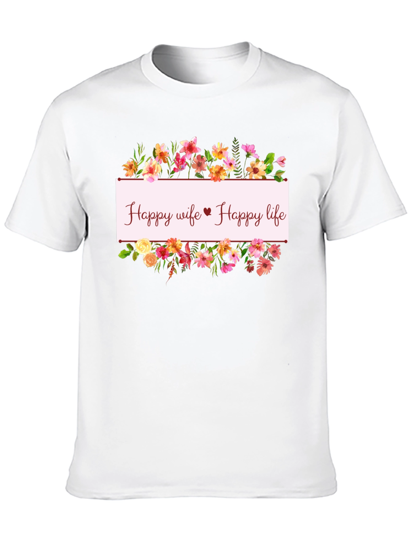 Happy Wife Happy Life Floral T-Shirt