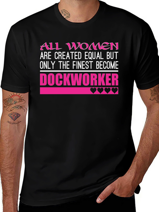 Finest Dockworker Womens T-Shirt