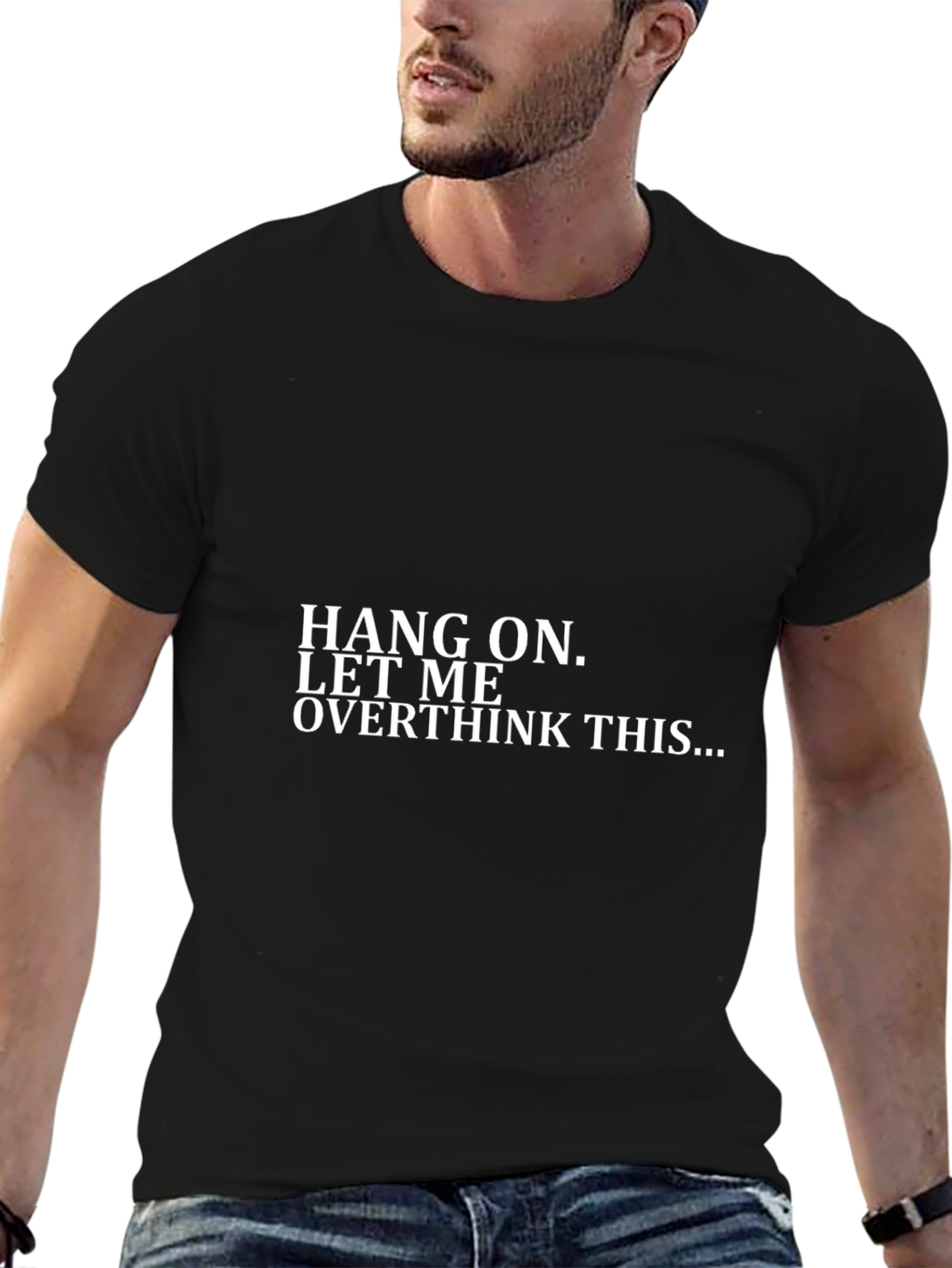 Hang On Overthink T-Shirt - Funny Sarcastic Tee