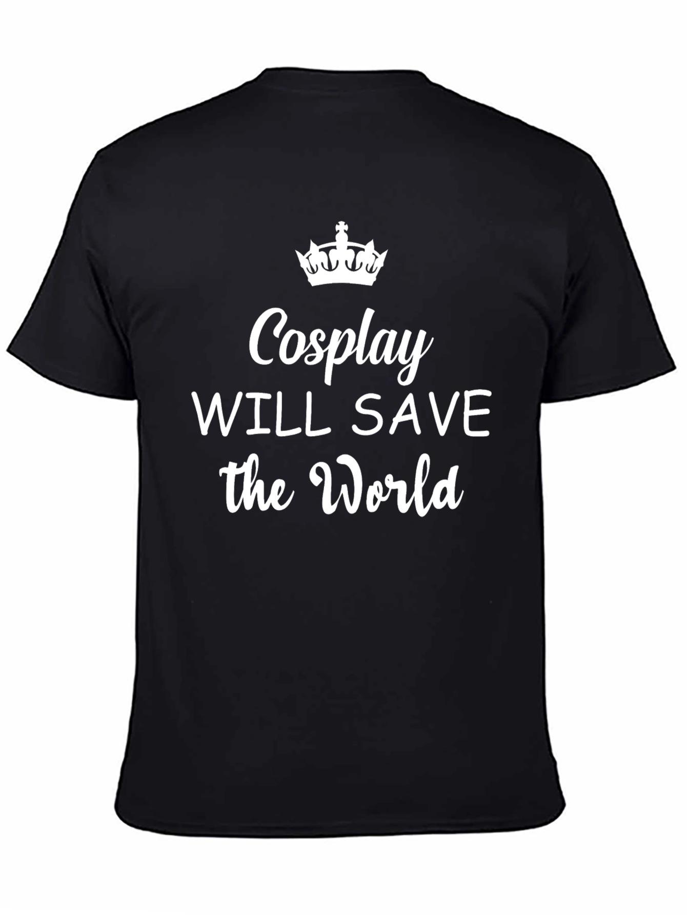 Cosplay Will Save the World Black T-Shirt