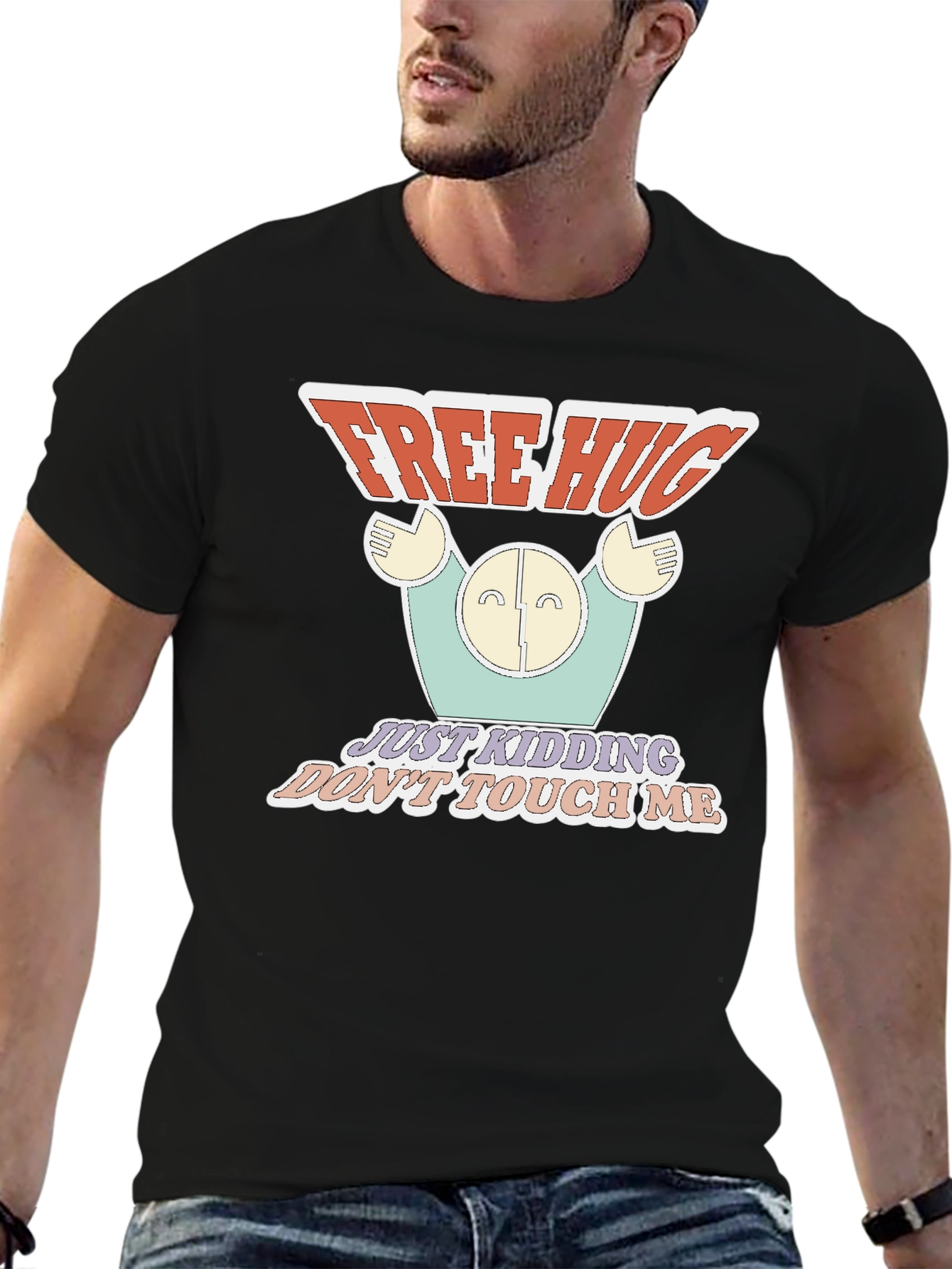 Free Hugs Just Kidding T-Shirt