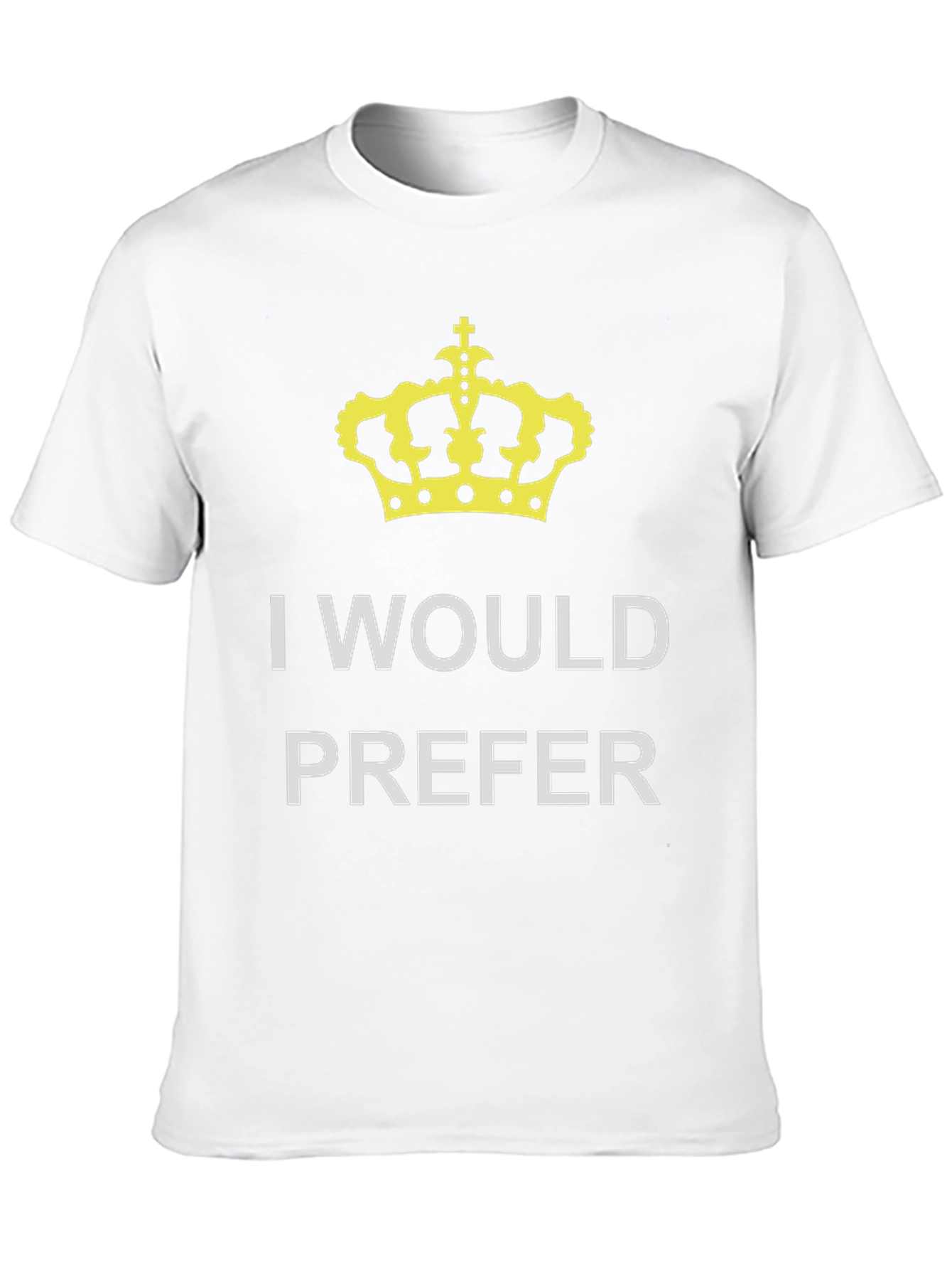 I Would Prefer Crown Black T-Shirt