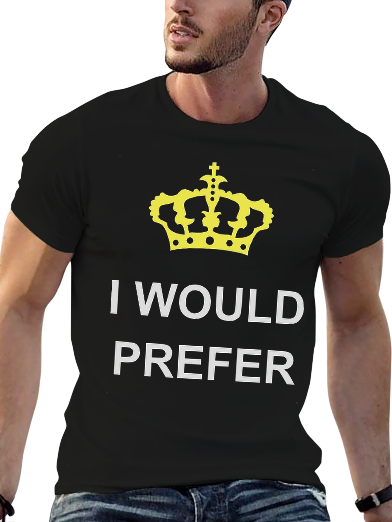 I Would Prefer Crown Black T-Shirt