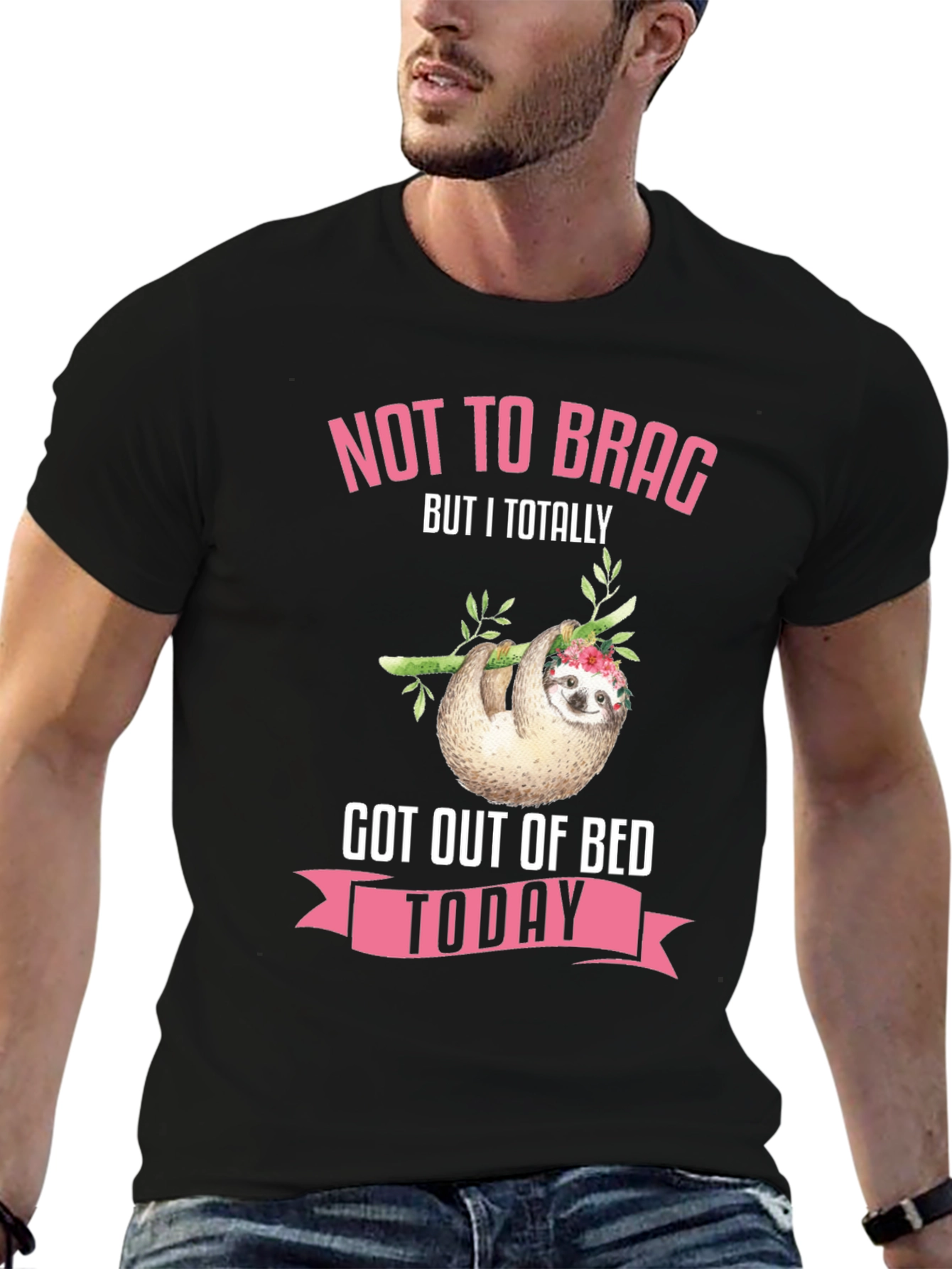 Funny Sloth Got Out of Bed Today T-Shirt