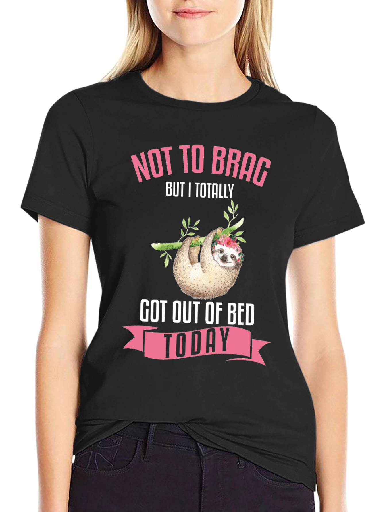 Funny Sloth Got Out of Bed Today T-Shirt