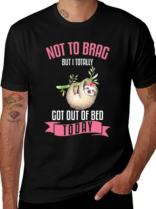 Funny Sloth Got Out of Bed Today T-Shirt