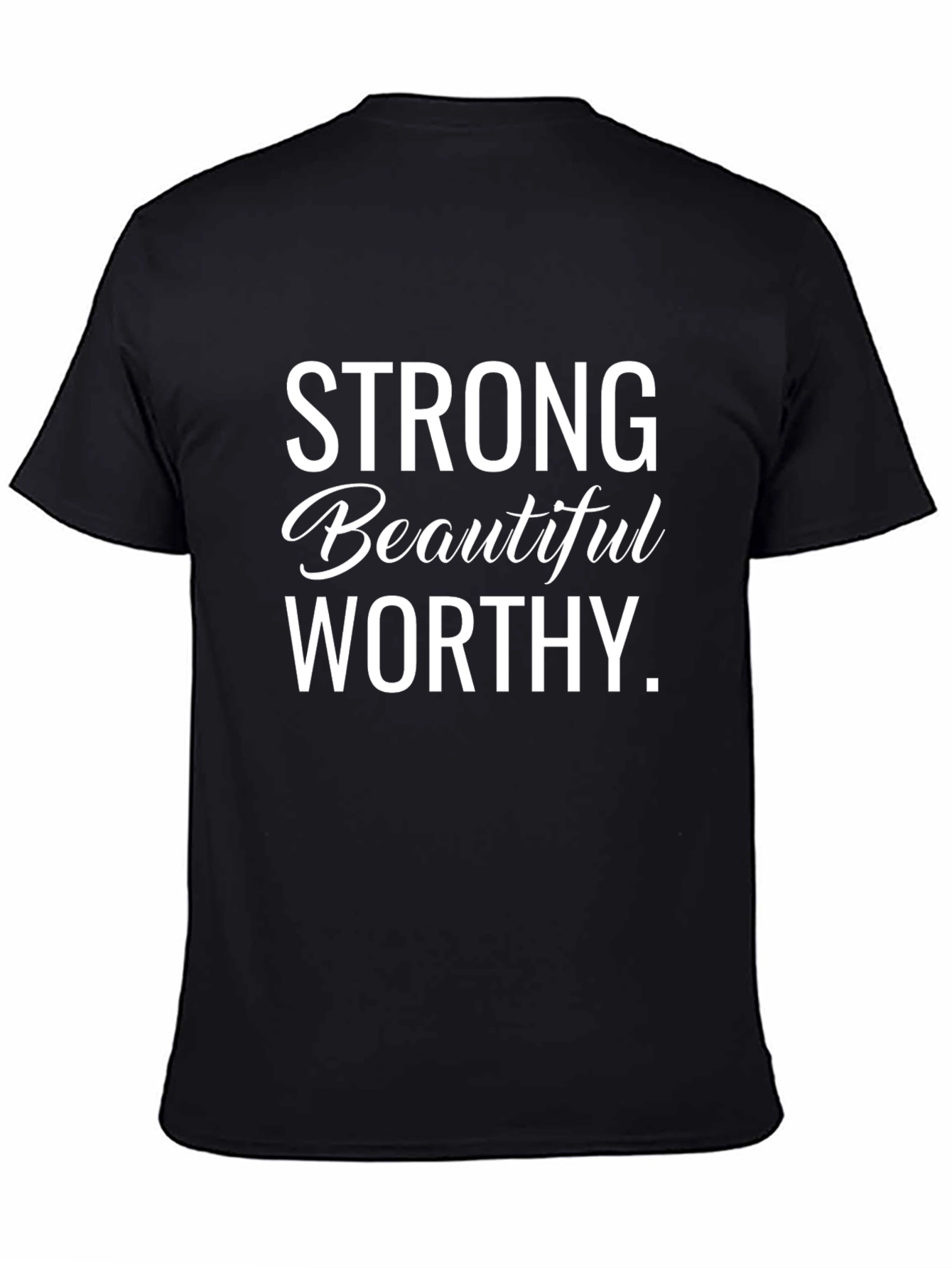 Strong Beautiful Worthy Graphic Tee
