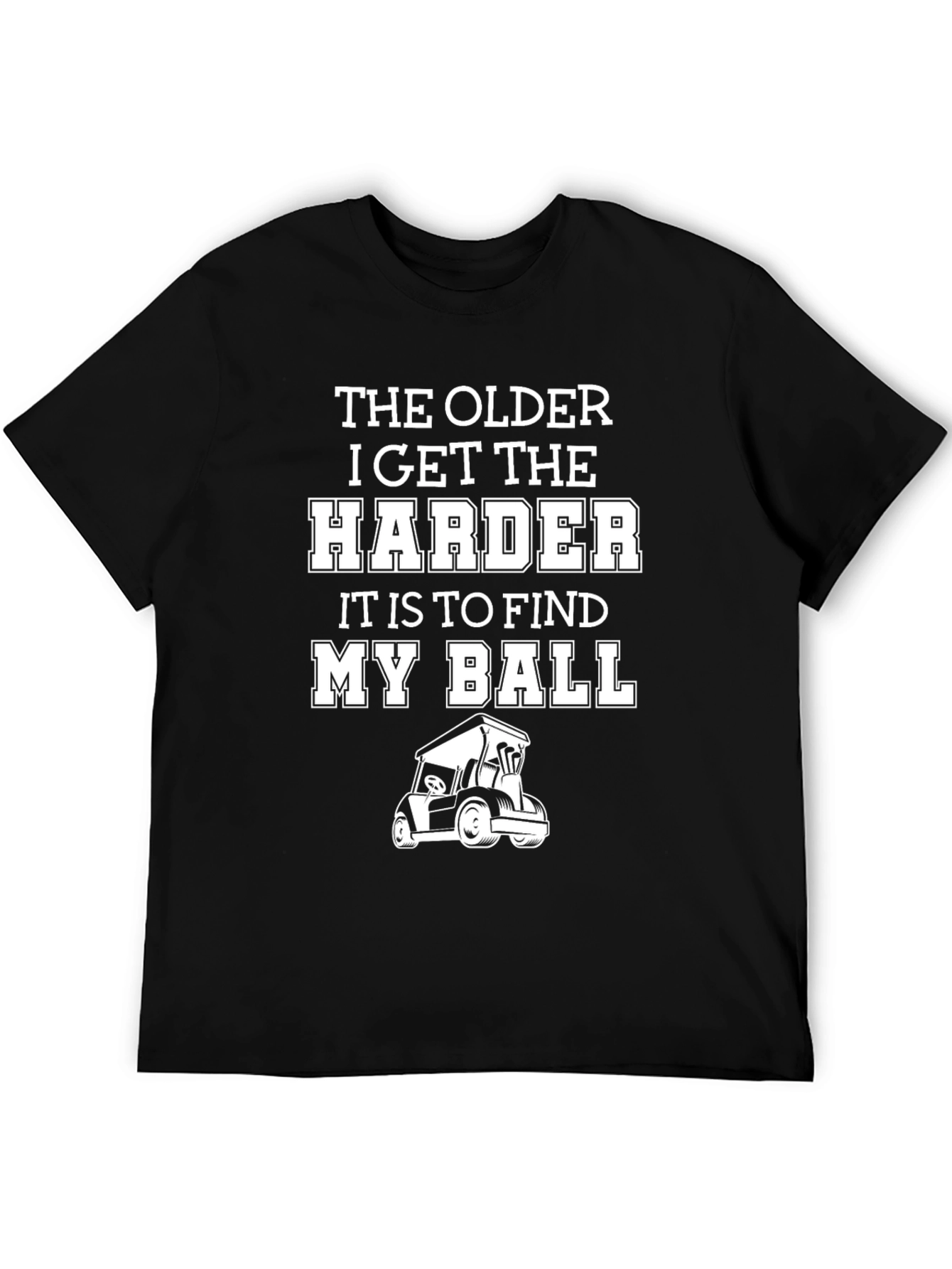 Funny Golf T-Shirt - The Older I Get