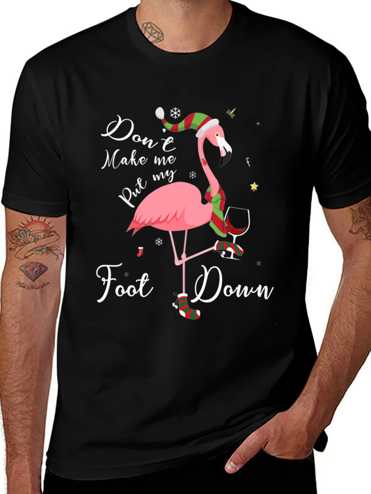 Funny Flamingo Christmas T-Shirt - Dont Make Me Put My Foot Down